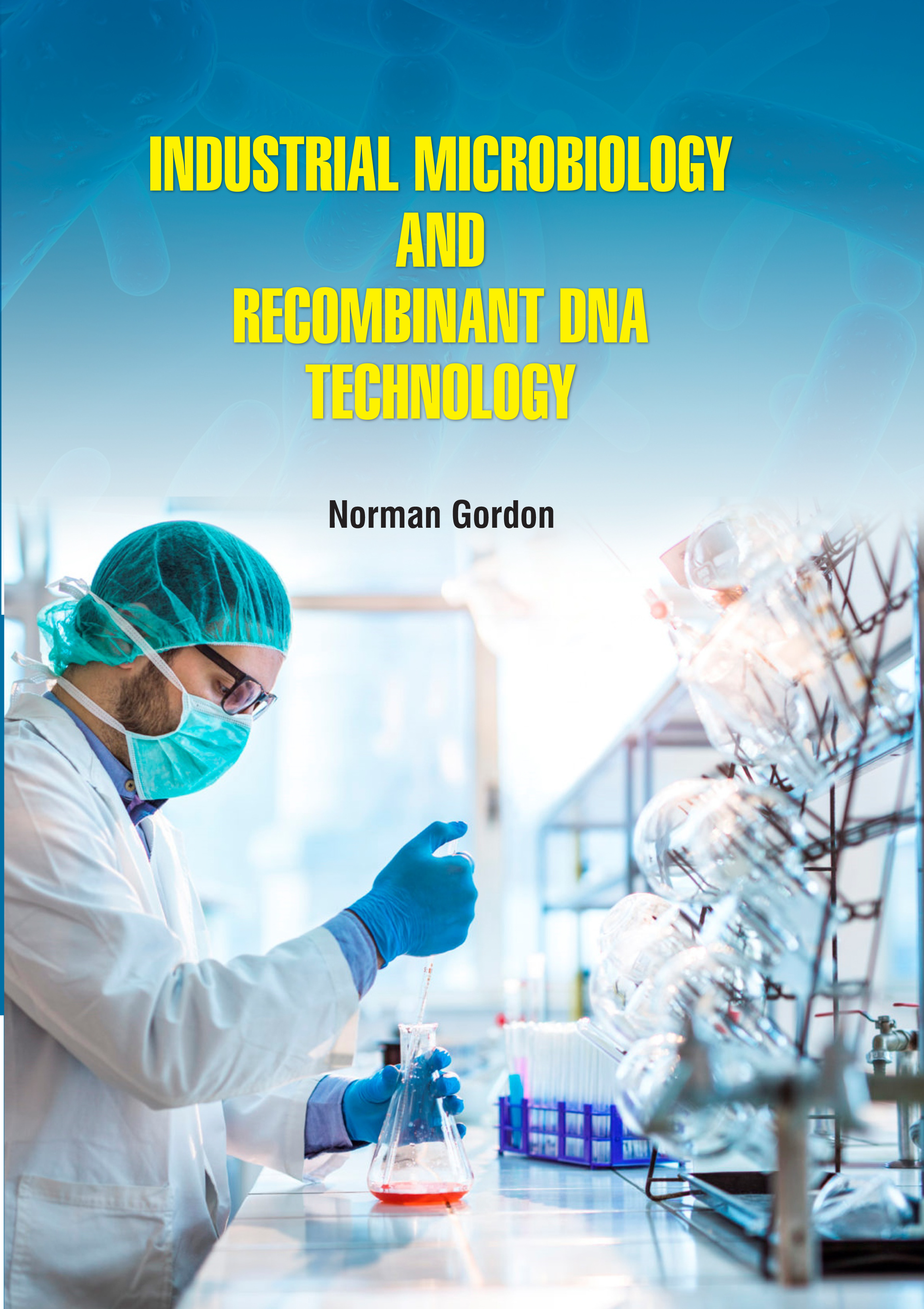 Industrial Microbiology and Recombinant Dna Technology