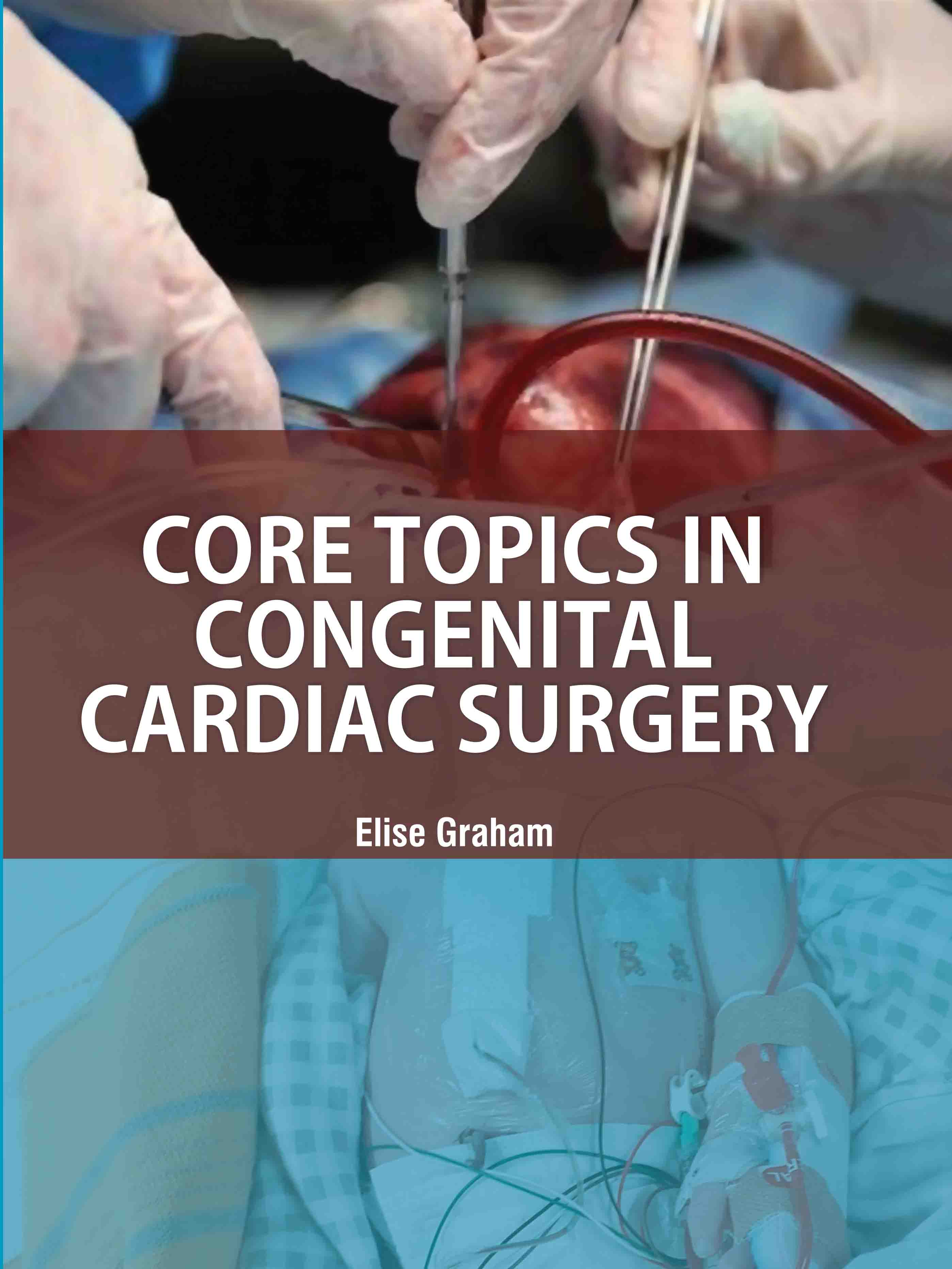Core Topics in Congenital Cardiac Surgery