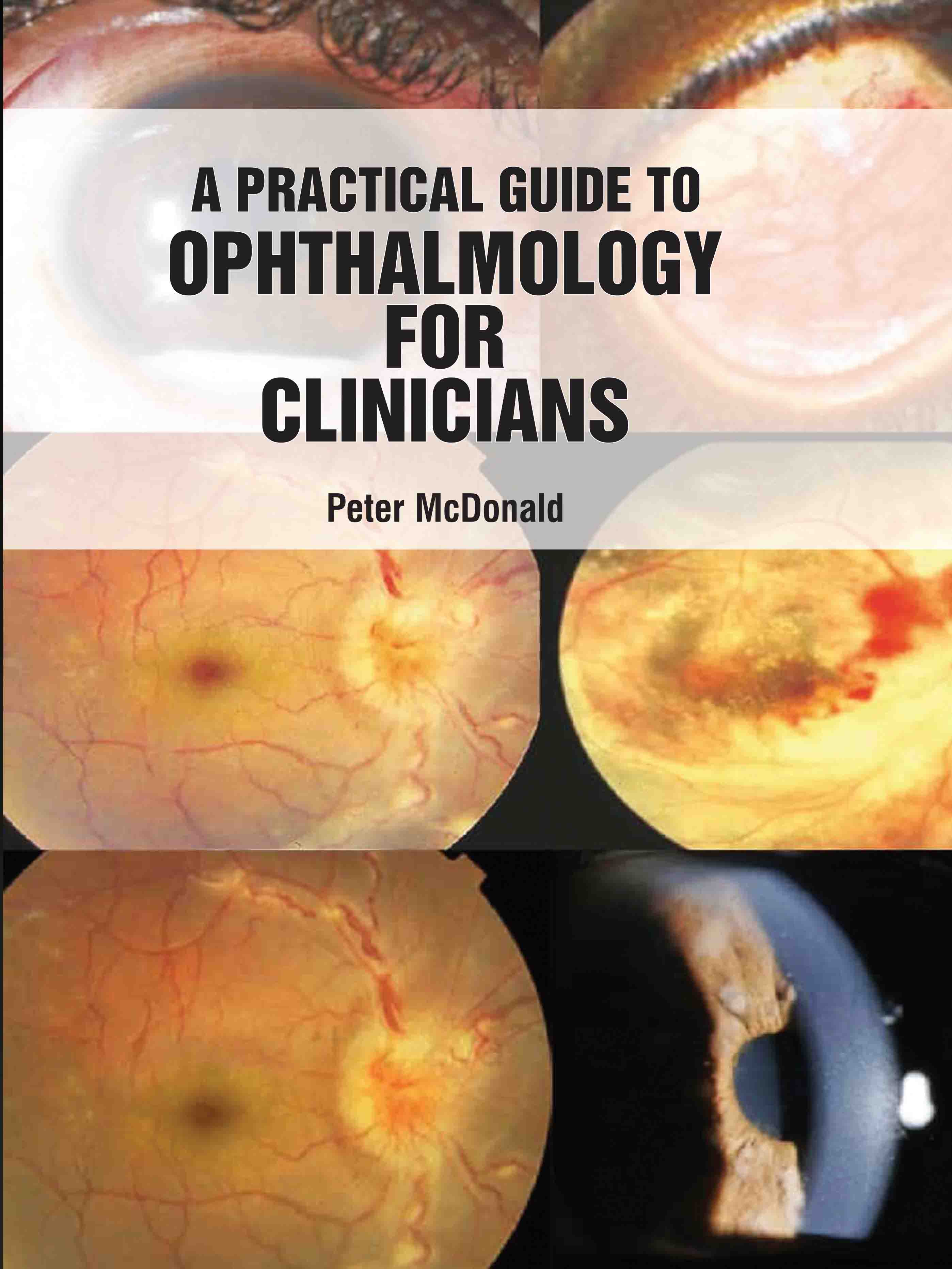 A Practical Guide to Ophthalmology for Clinicians