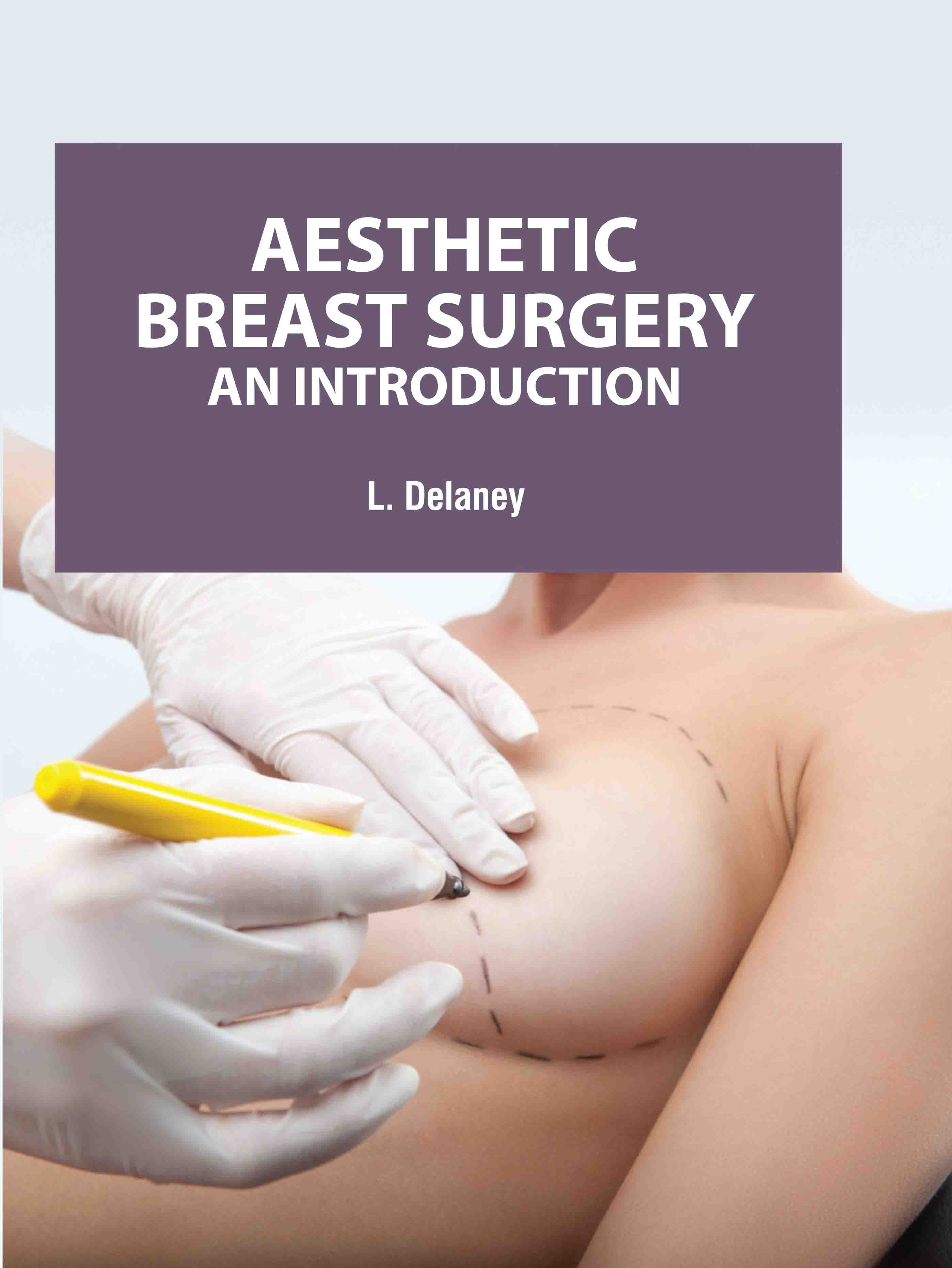 Aesthetic Breast Surgery: An Introduction
