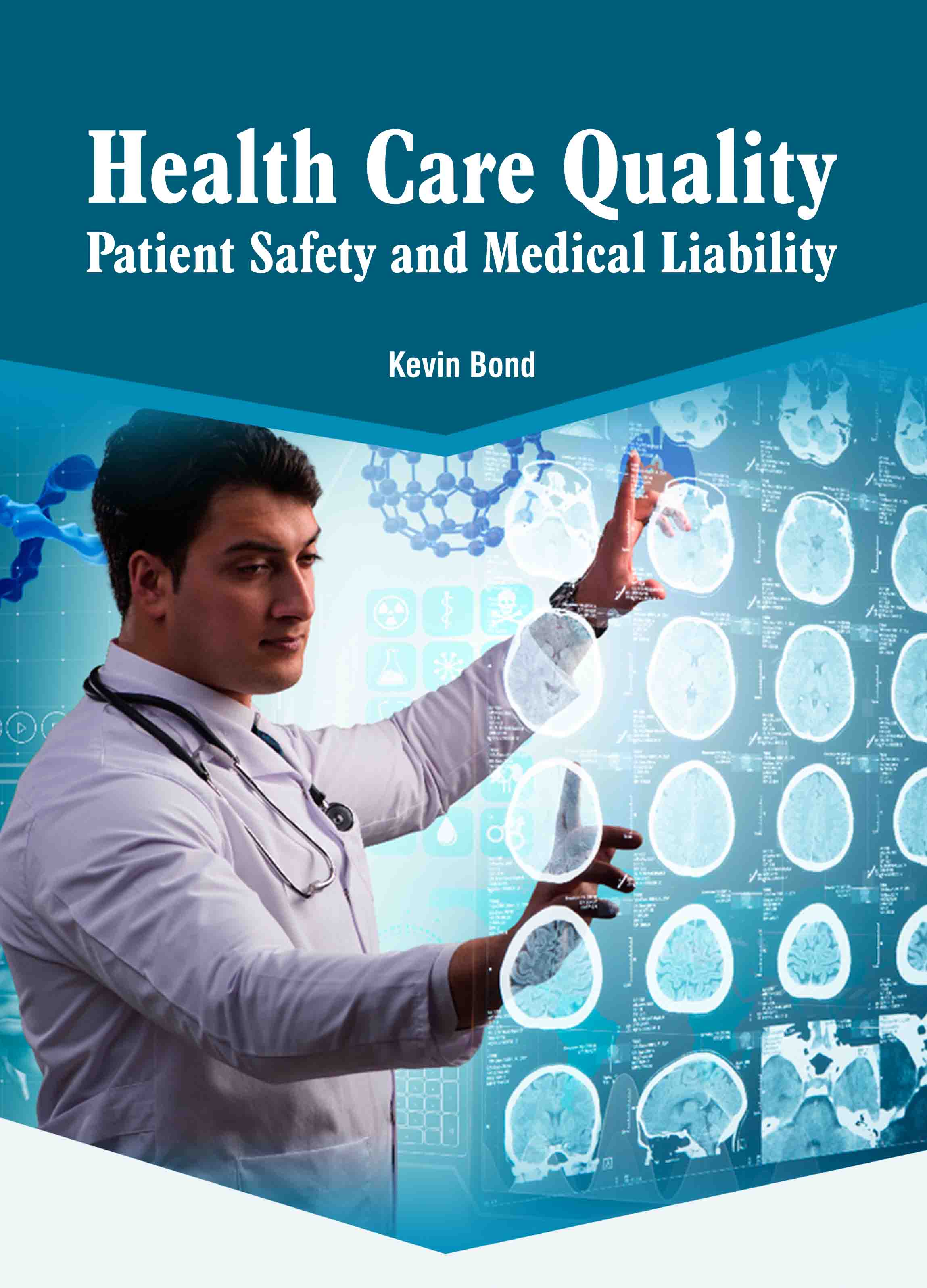 Health Care Quality: Patient Safety and Medical Liability