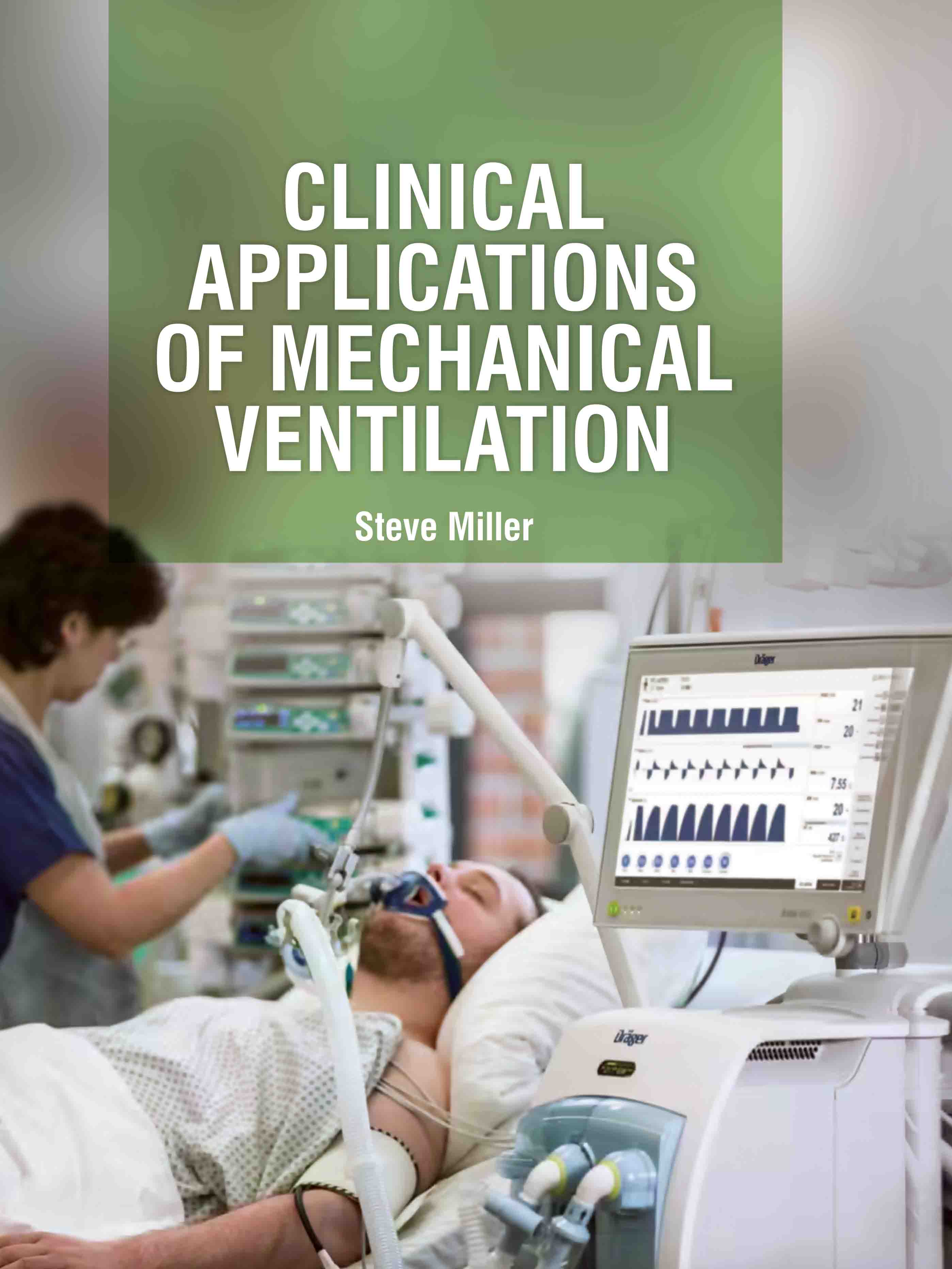 Clinical Applications of Mechanical Ventilation
