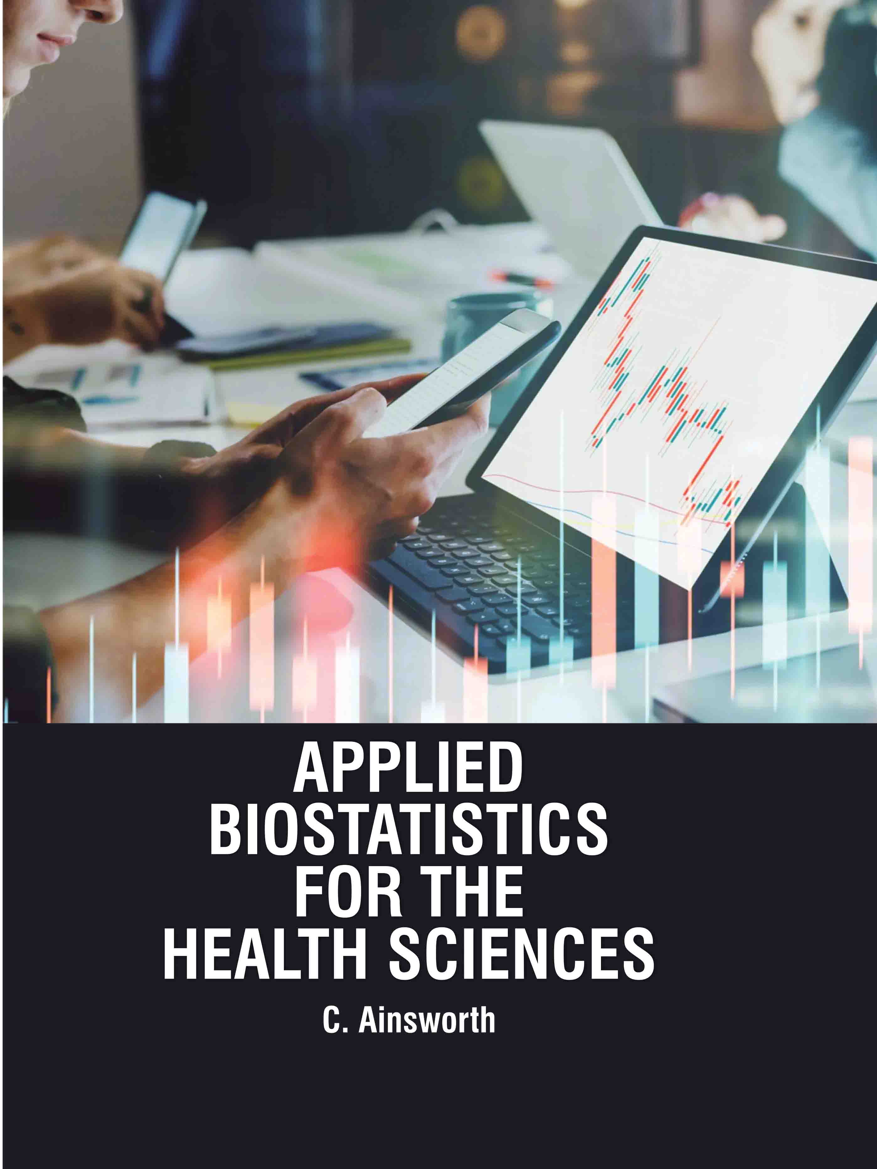 Applied Biostatistics for The Health Sciences