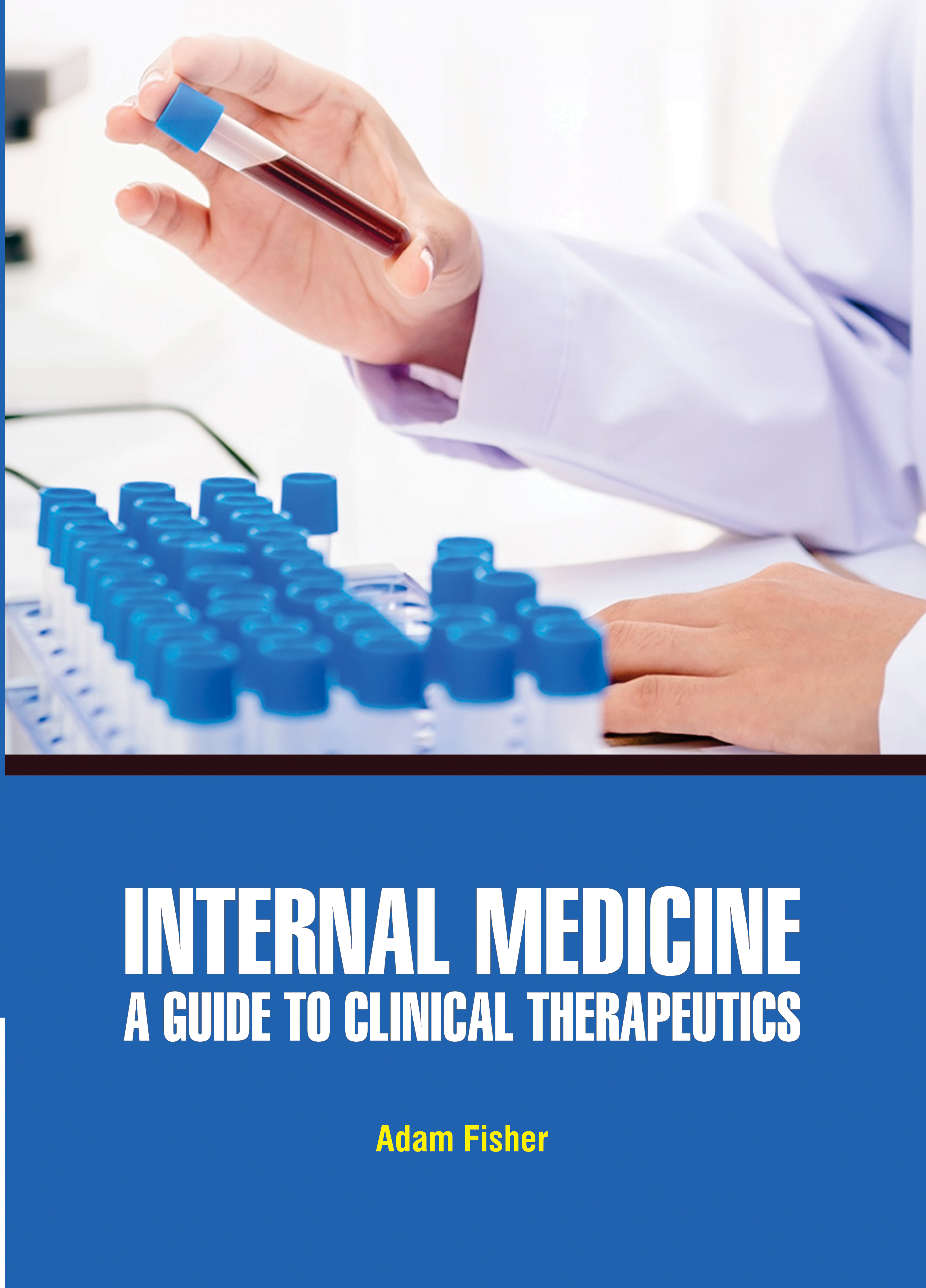 Internal Medicine - A Guide to Clinical Therapeutics
