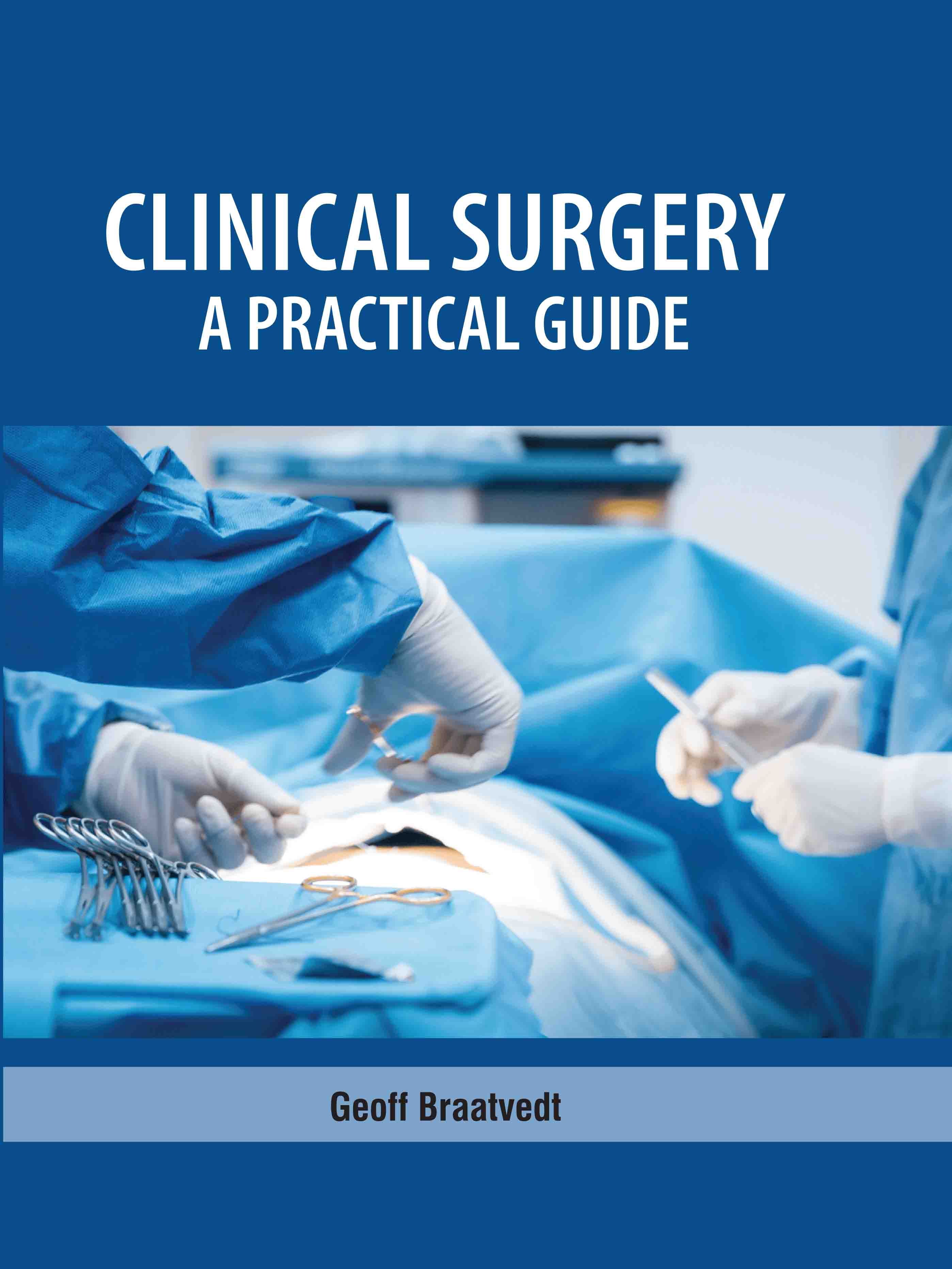 Clinical Surgery: A Practical Guide
