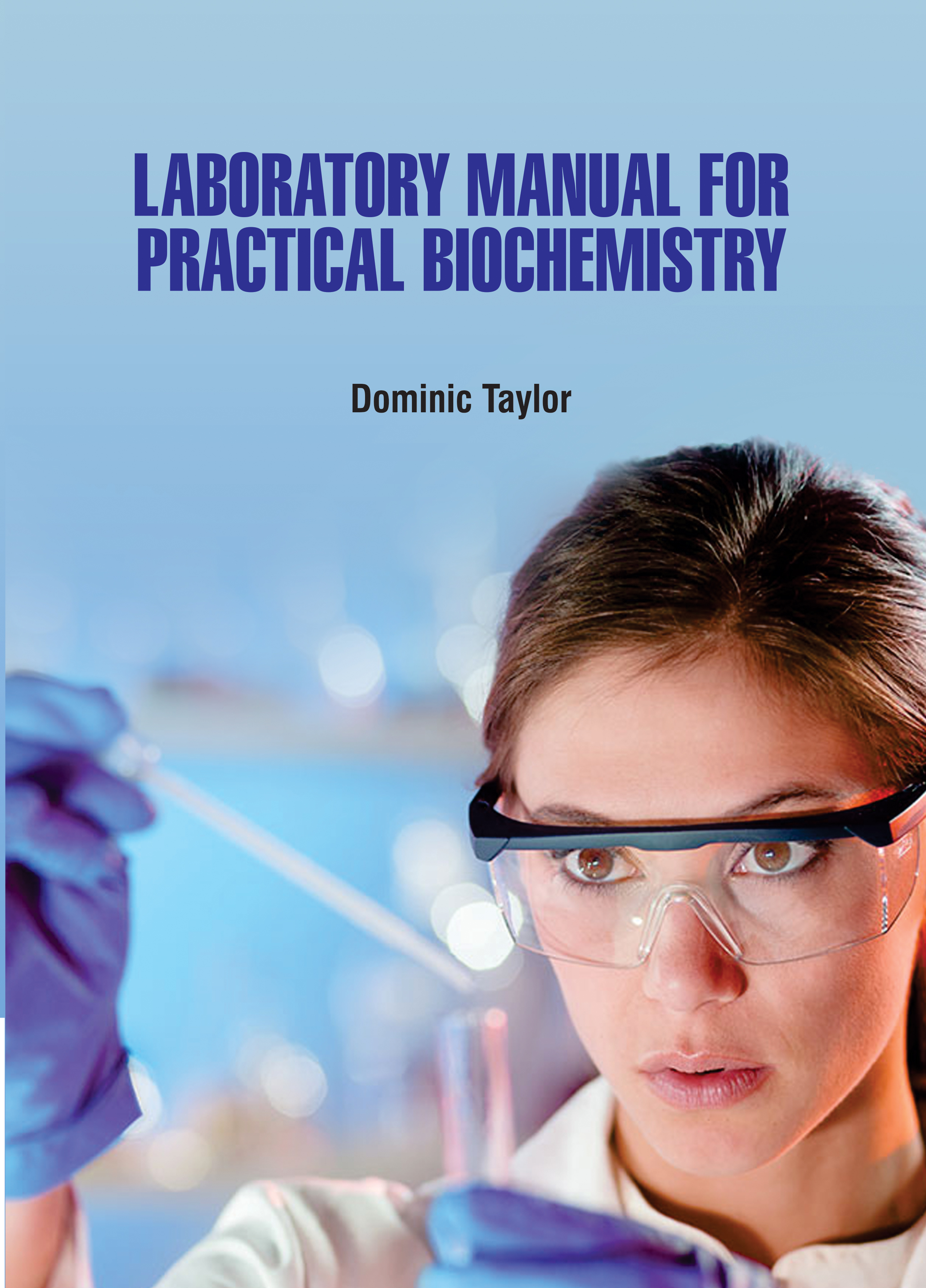 Laboratory Manual for Practical Biochemistry