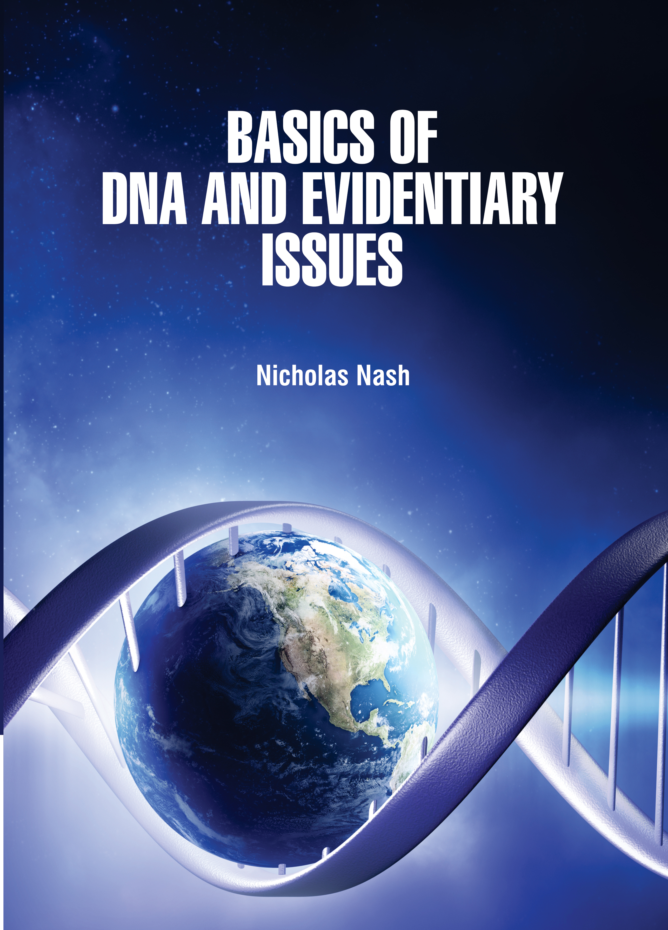 Basics of Dna and Evidentiary Issues