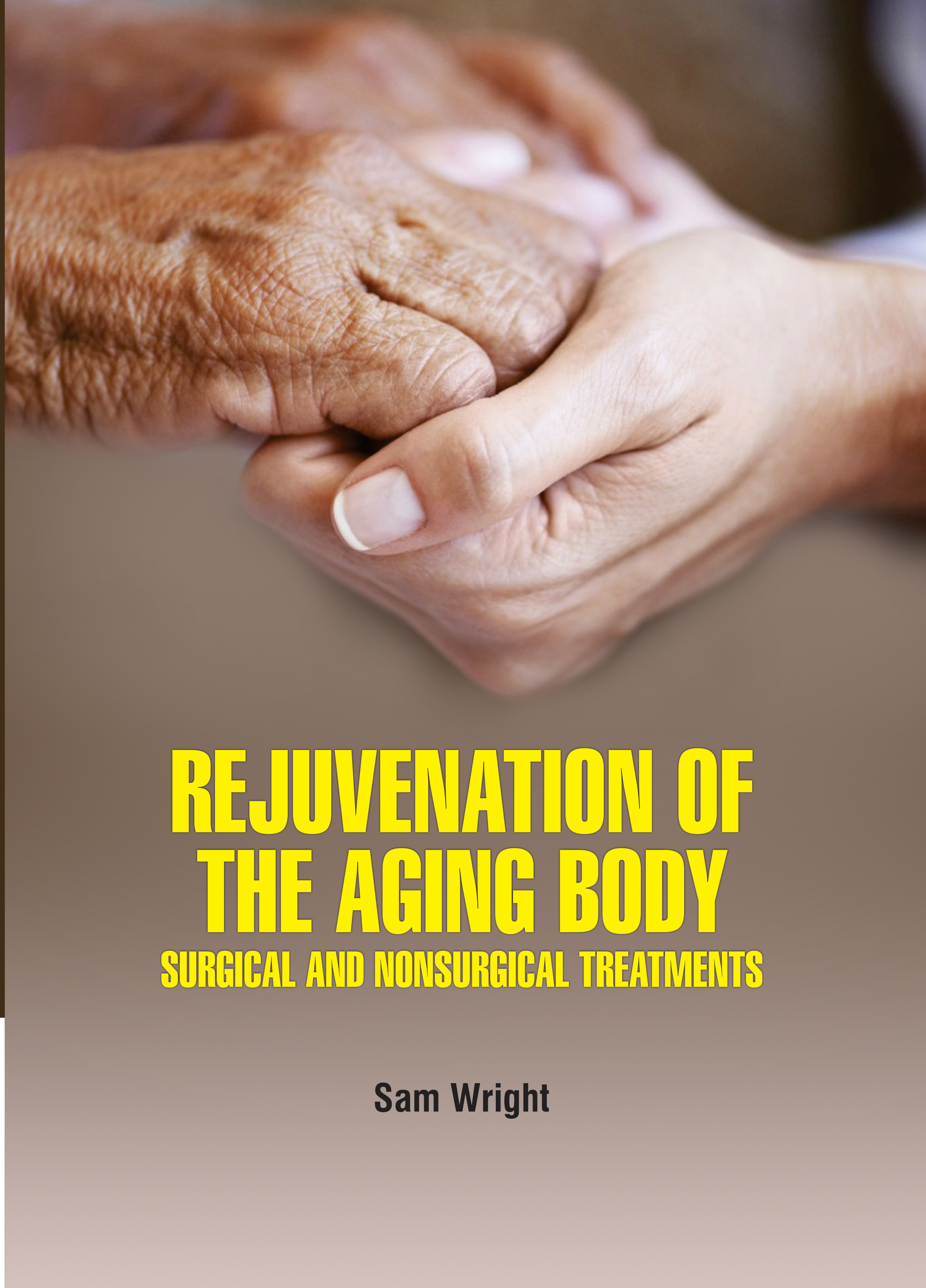 Rejuvenation of The Aging Body: Surgical and Nonsurgical Treatments