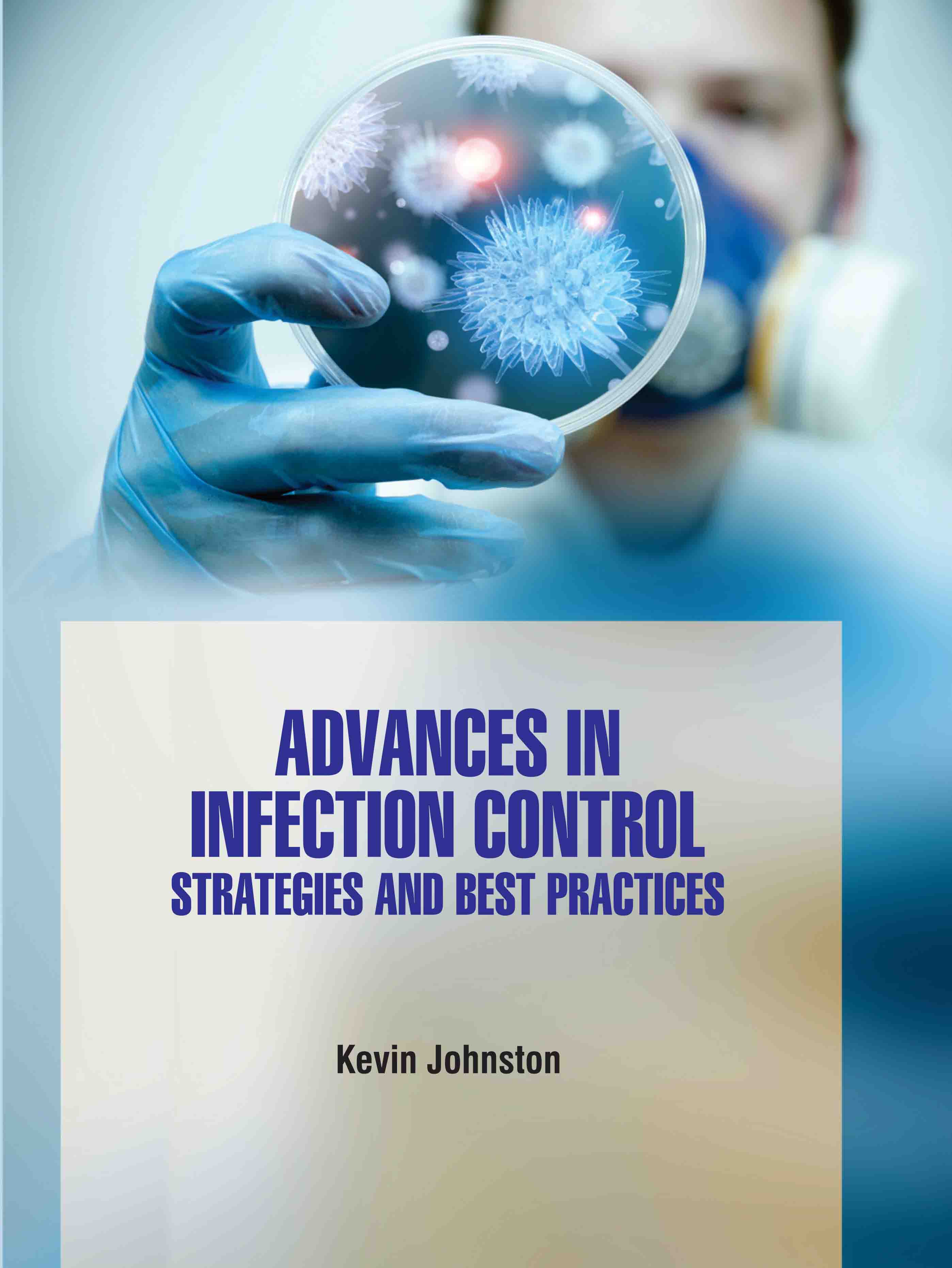 Advances in Infection Control: Strategies and Best Practices