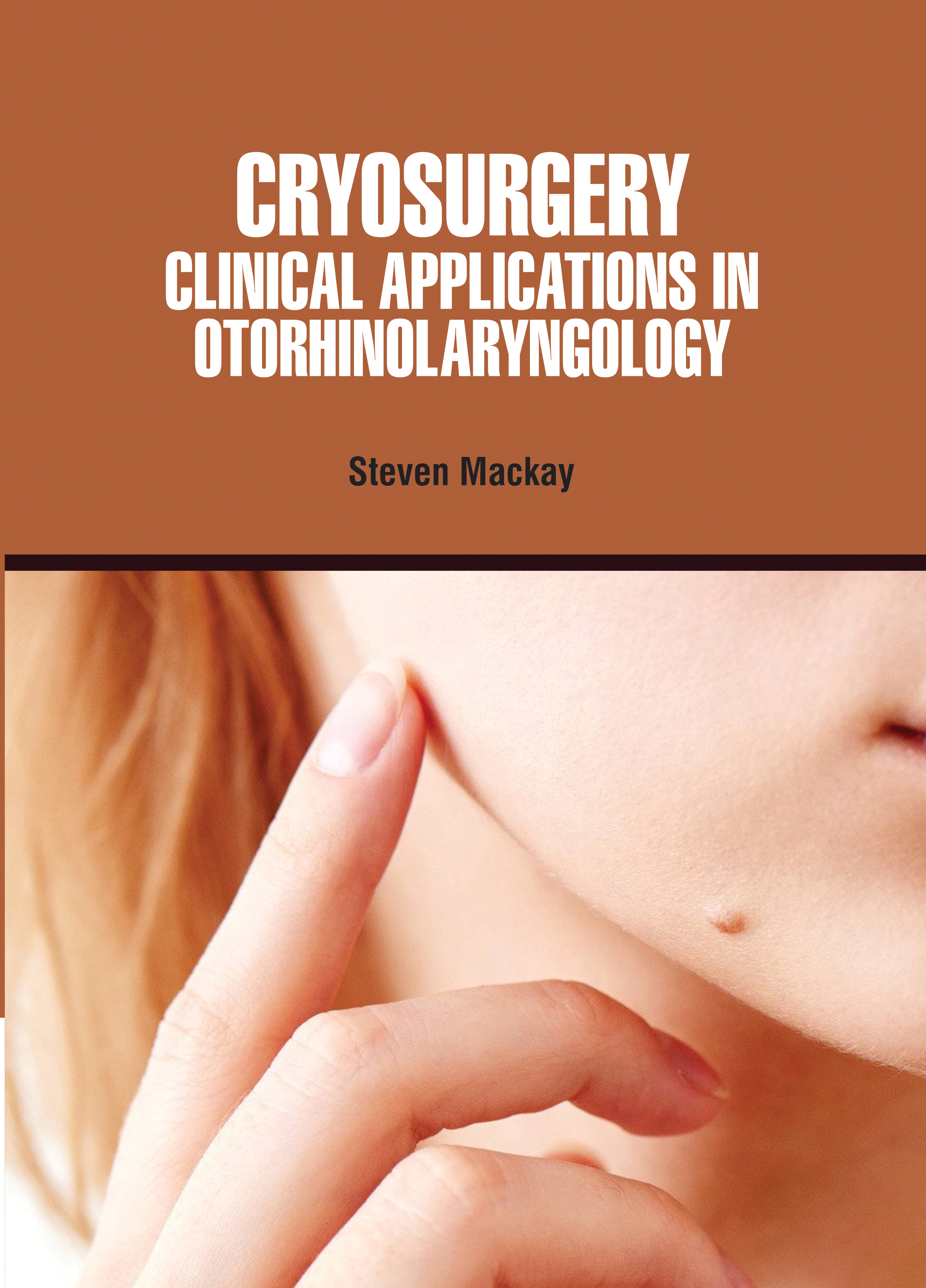 Cryosurgery: Clinical Applications in Otorhinolaryngology
