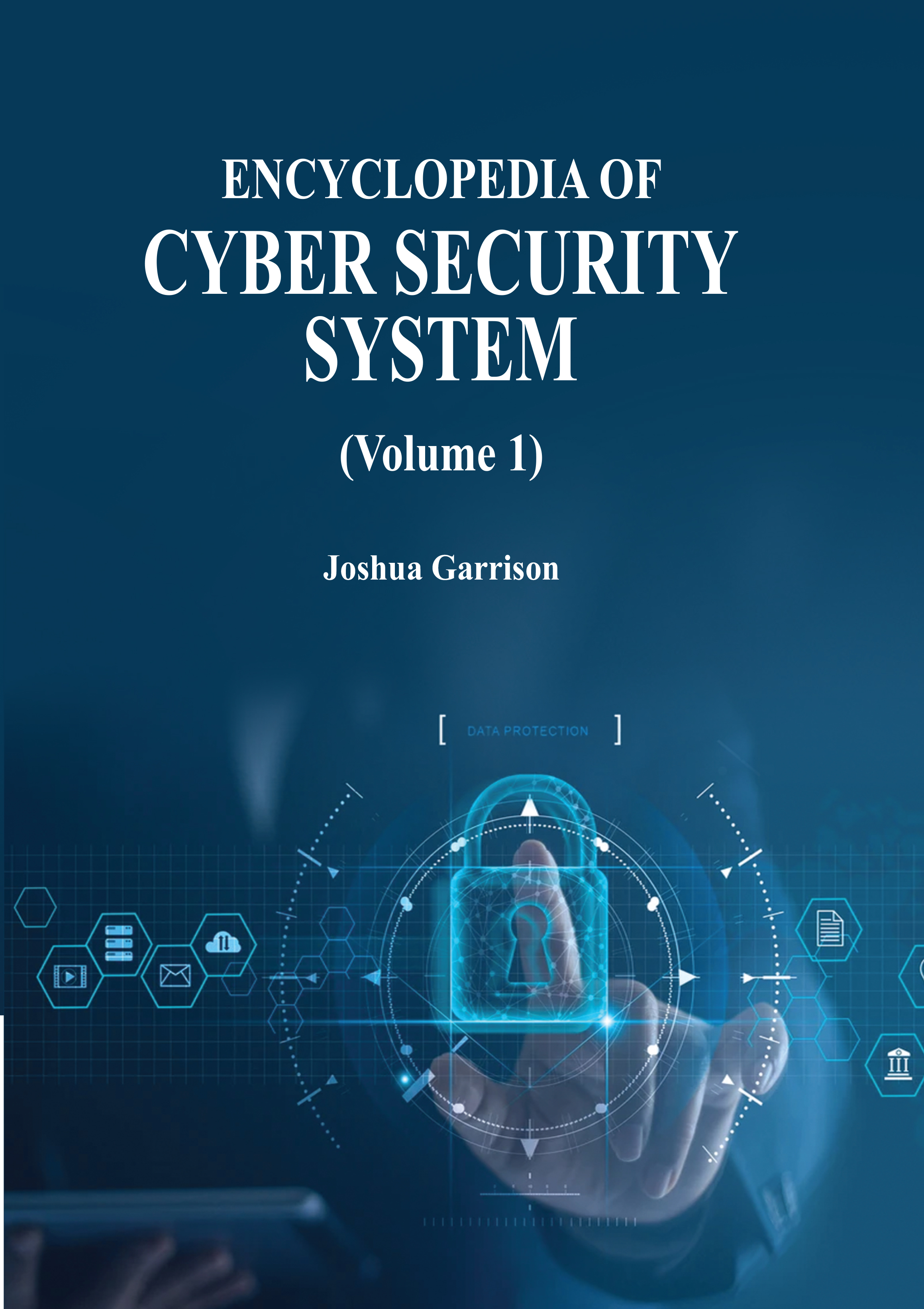 Encyclopedia of Cyber Security System (Volume 1 & 2)