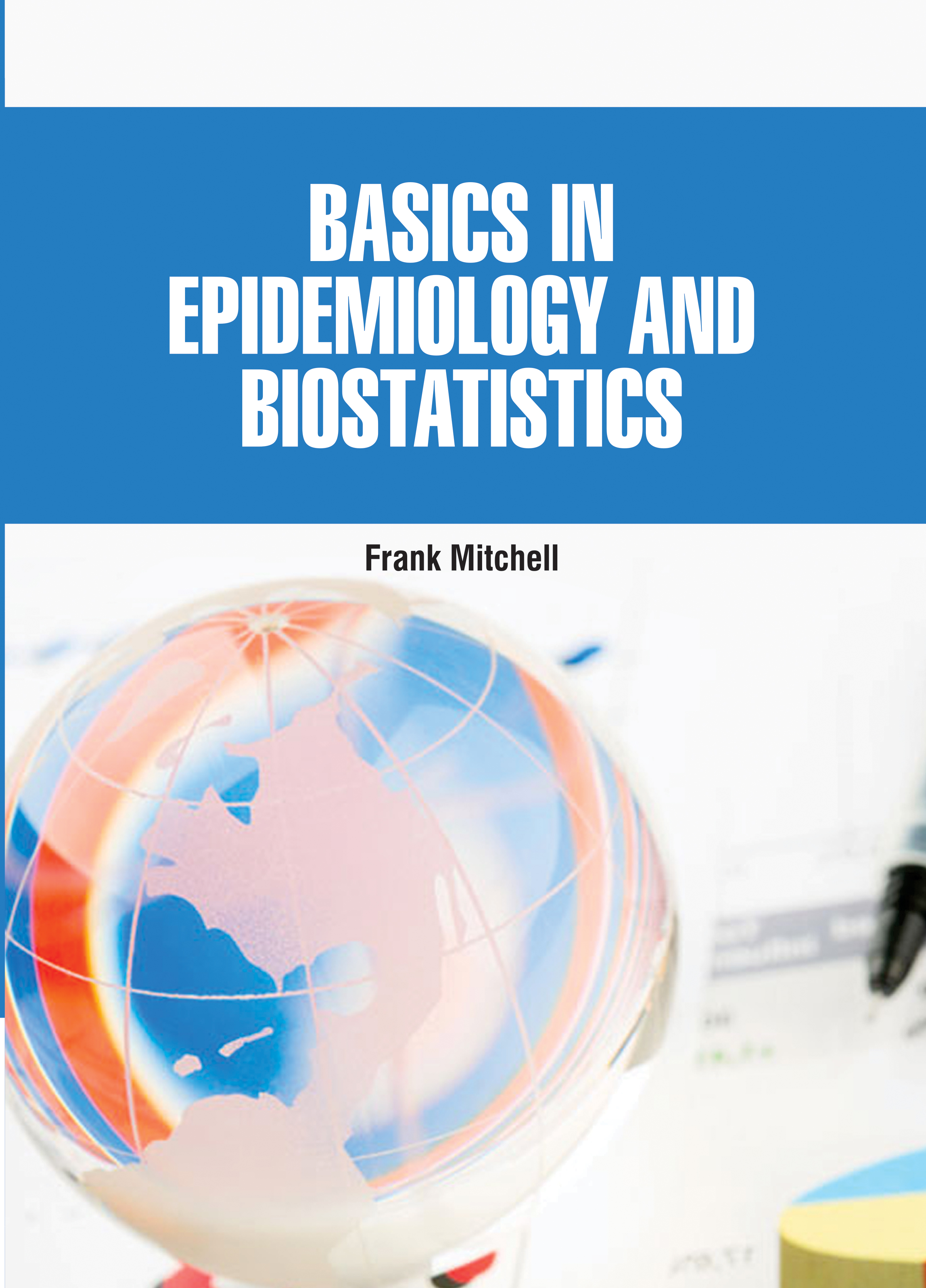 Basics in Epidemiology and Biostatistics