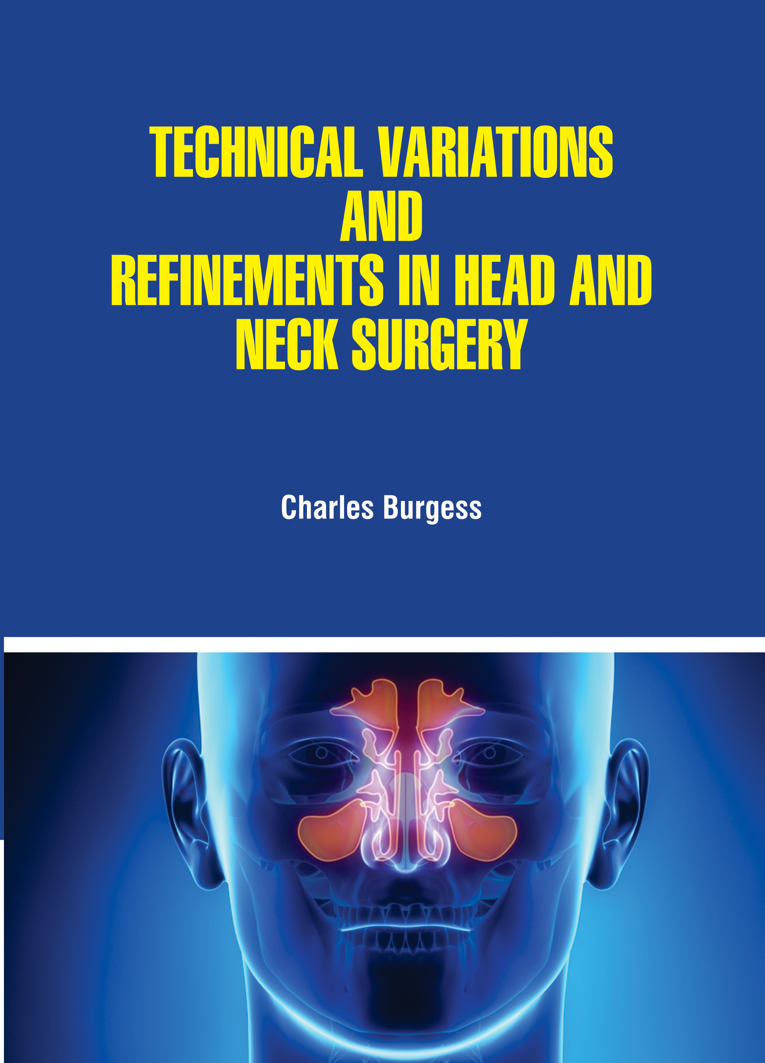 Technical Variations and Refinements in Head and Neck Surgery