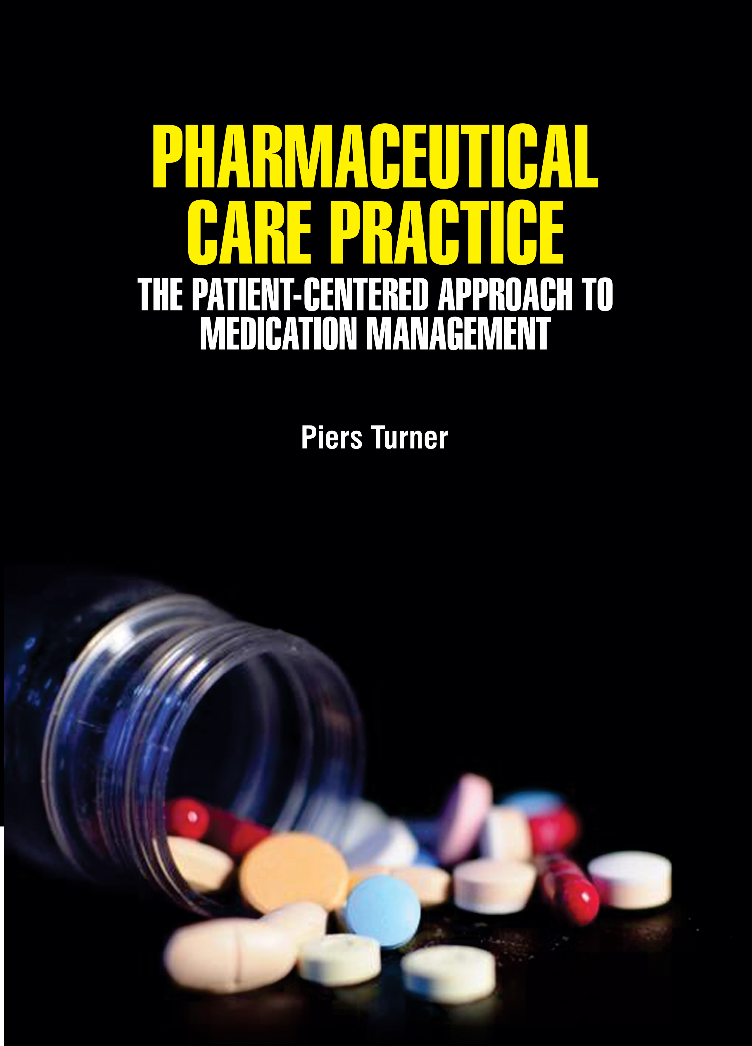Pharmaceutical Care Practice: The Patient-Centered Approach to Medication Management