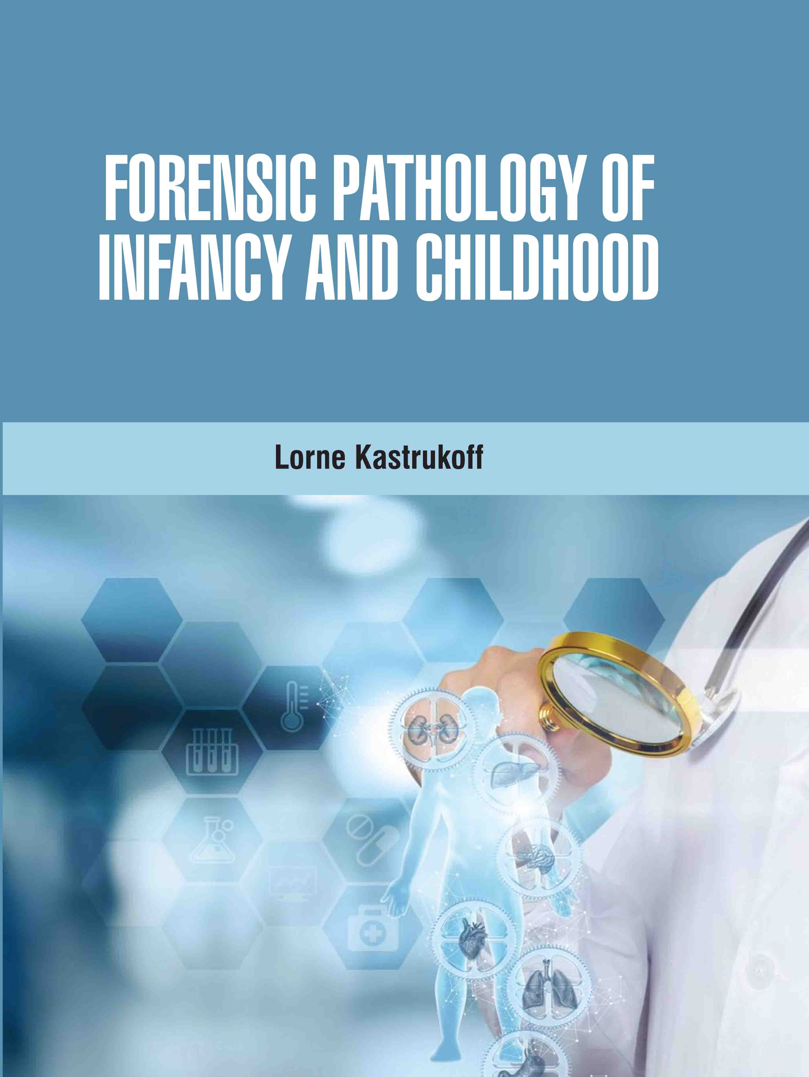 Forensic Pathology of Infancy and Childhood