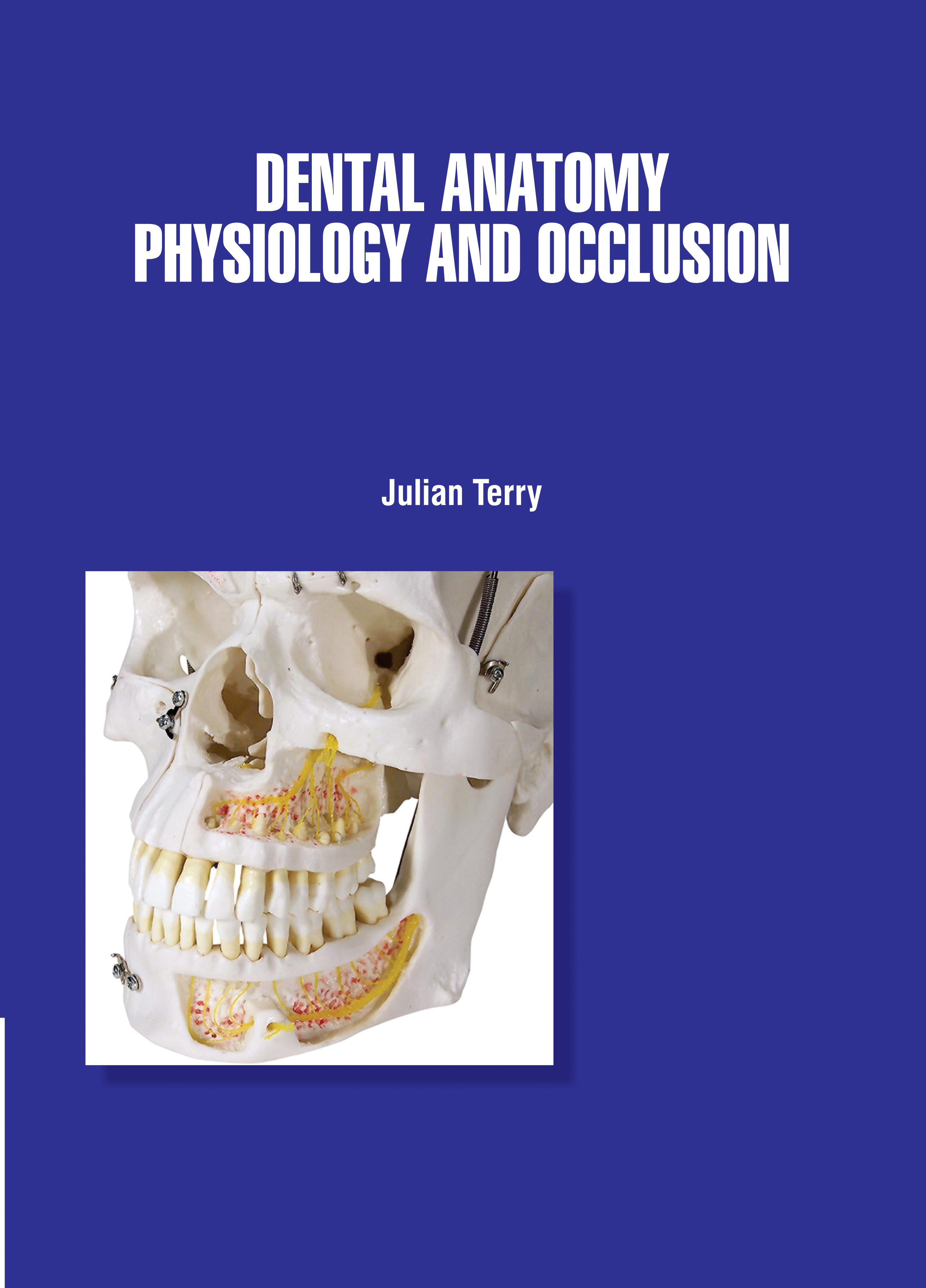 Dental Anatomy, Physiology and Occlusion