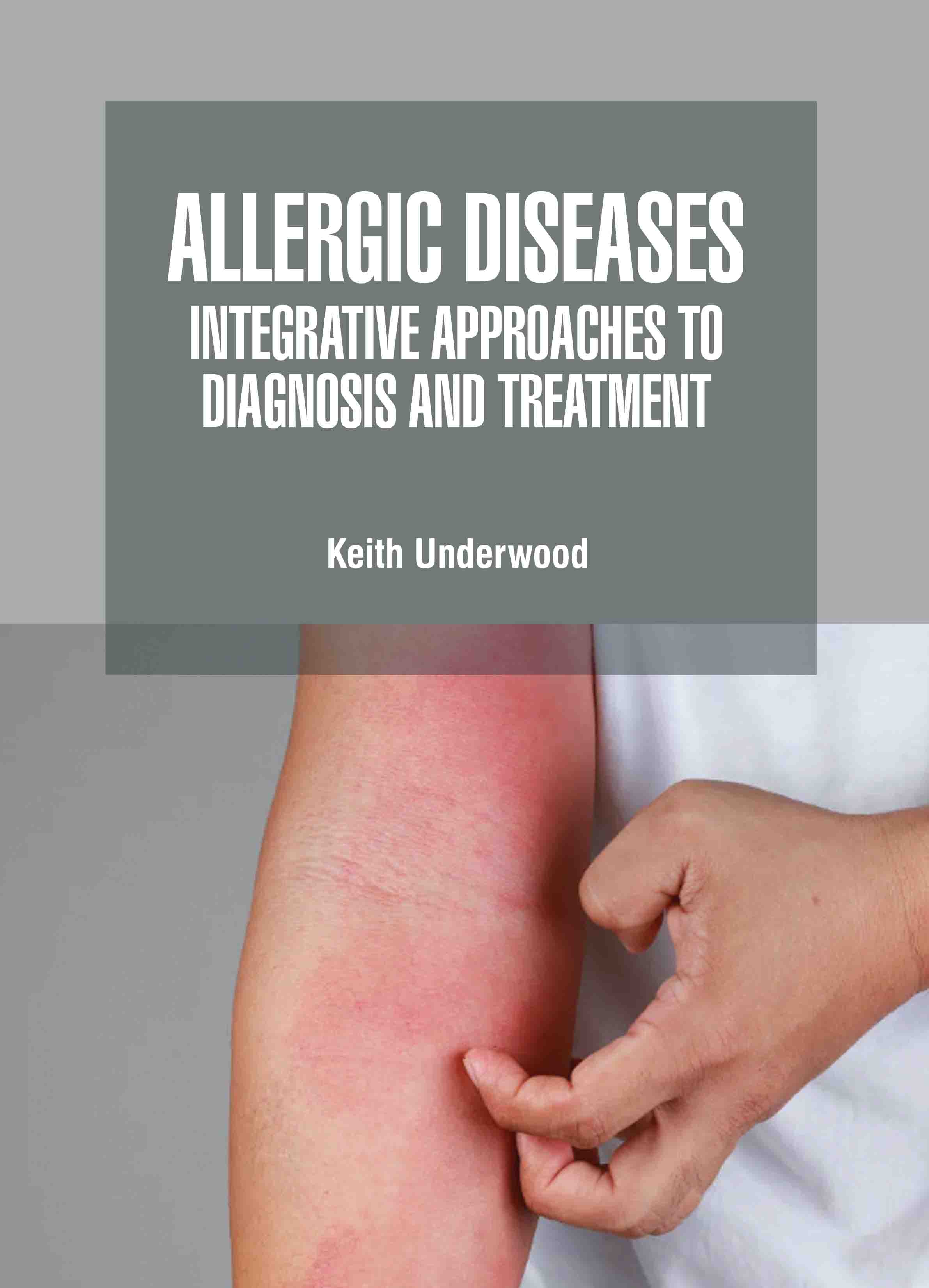 Allergic Diseases: Integrative Approaches to Diagnosis and Treatment