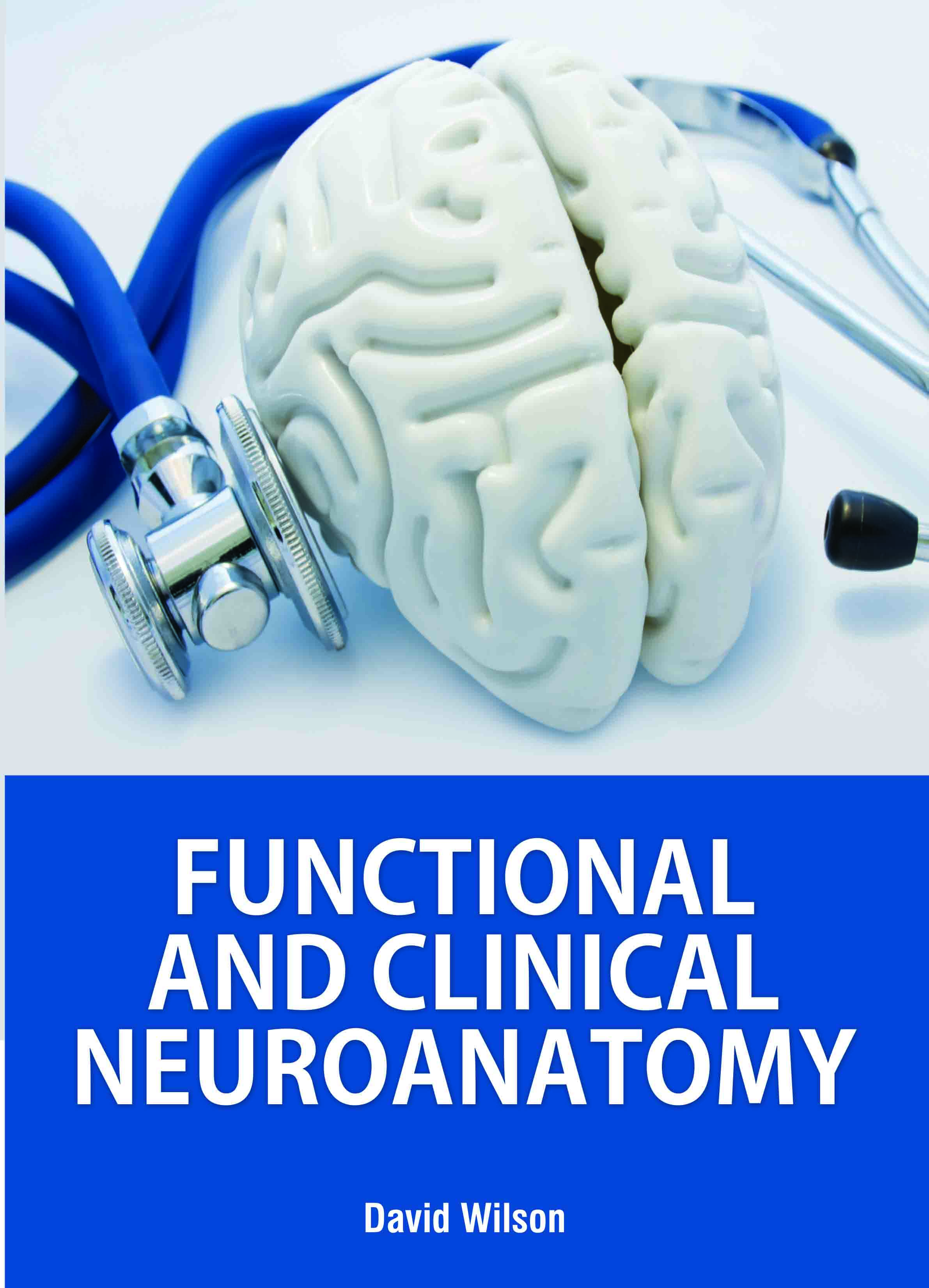 Functional and Clinical Neuroanatomy