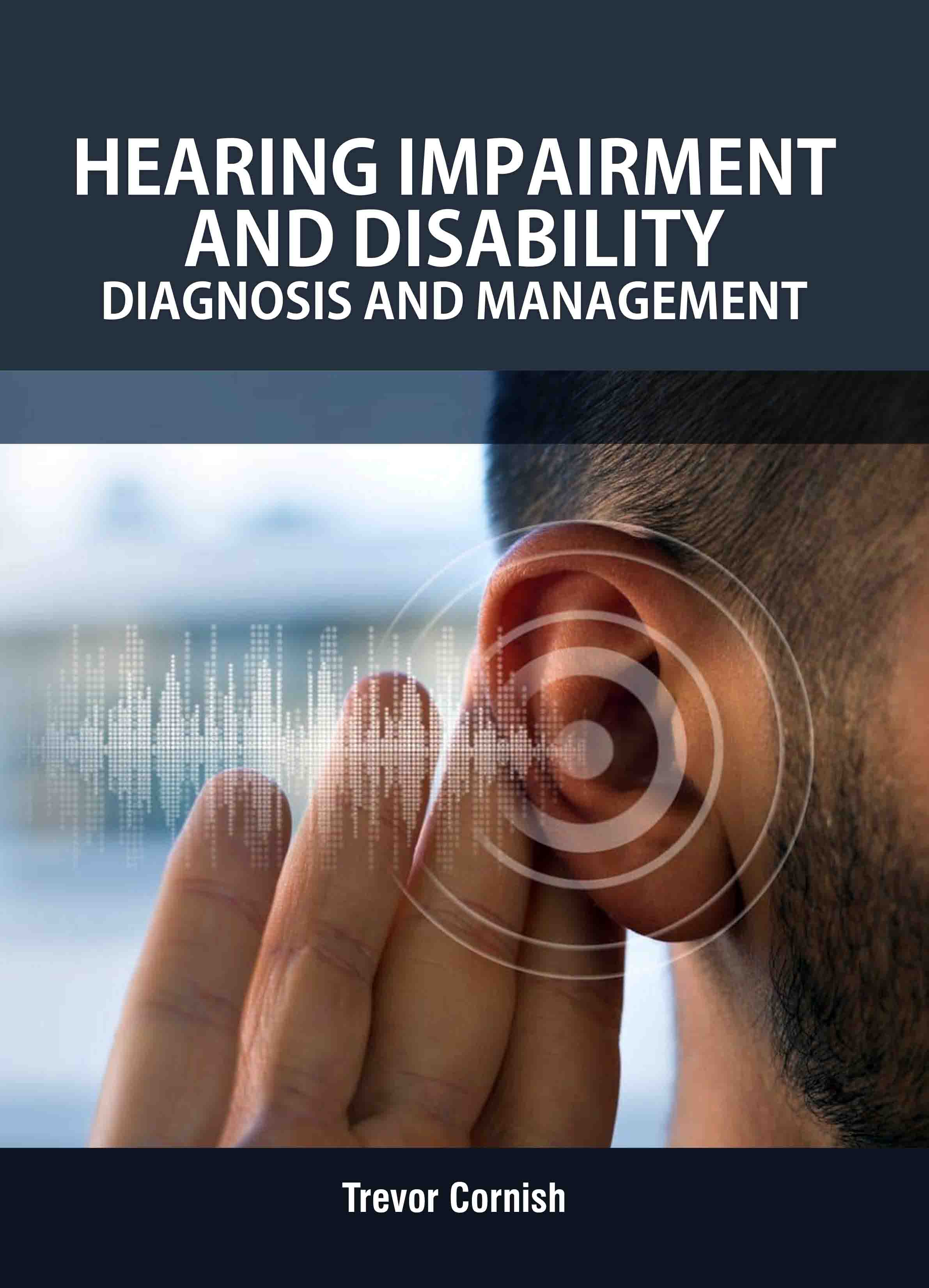 Hearing Impairment and Disability: Diagnosis and Management