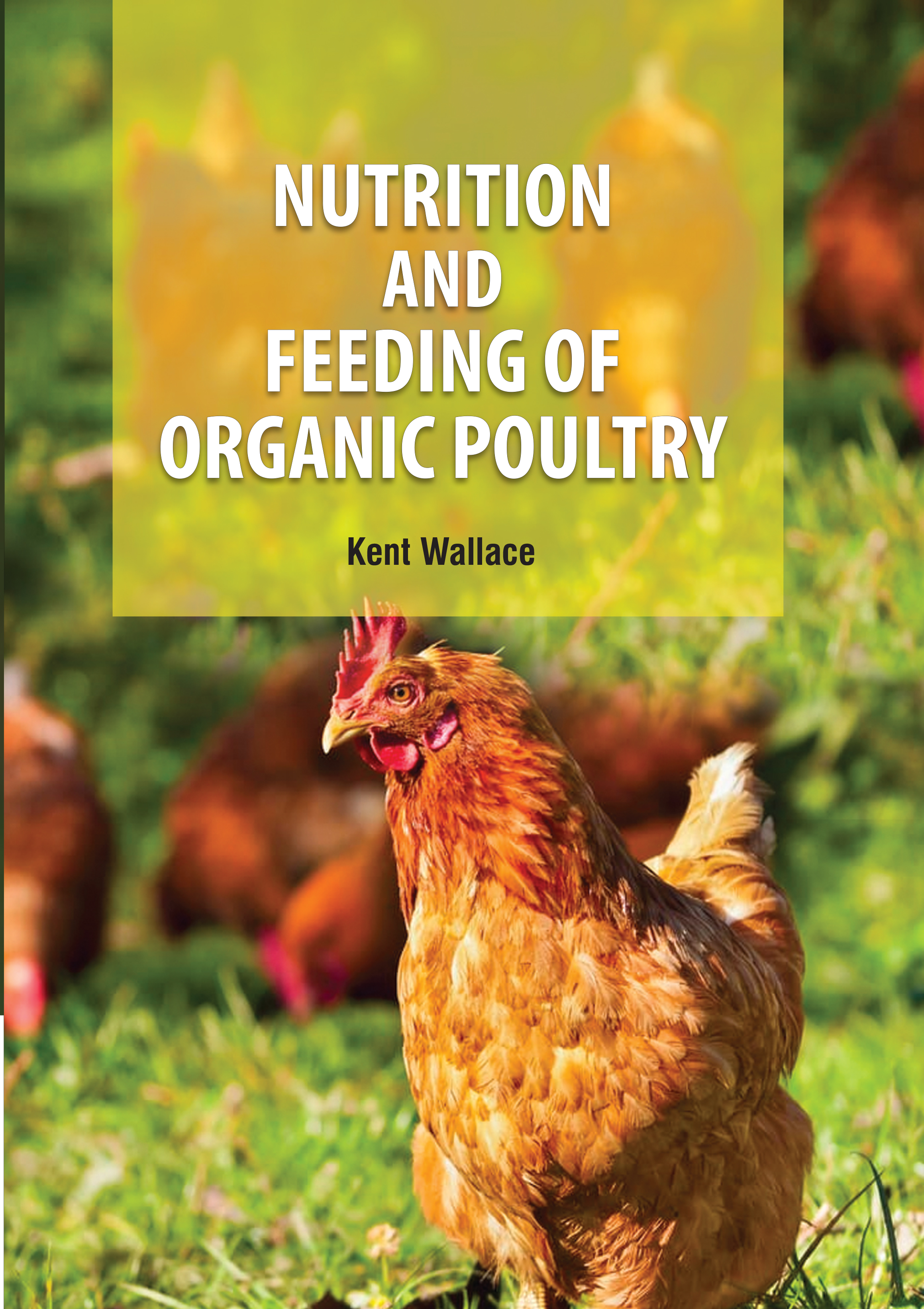 Nutrition and Feeding of Organic Poultry