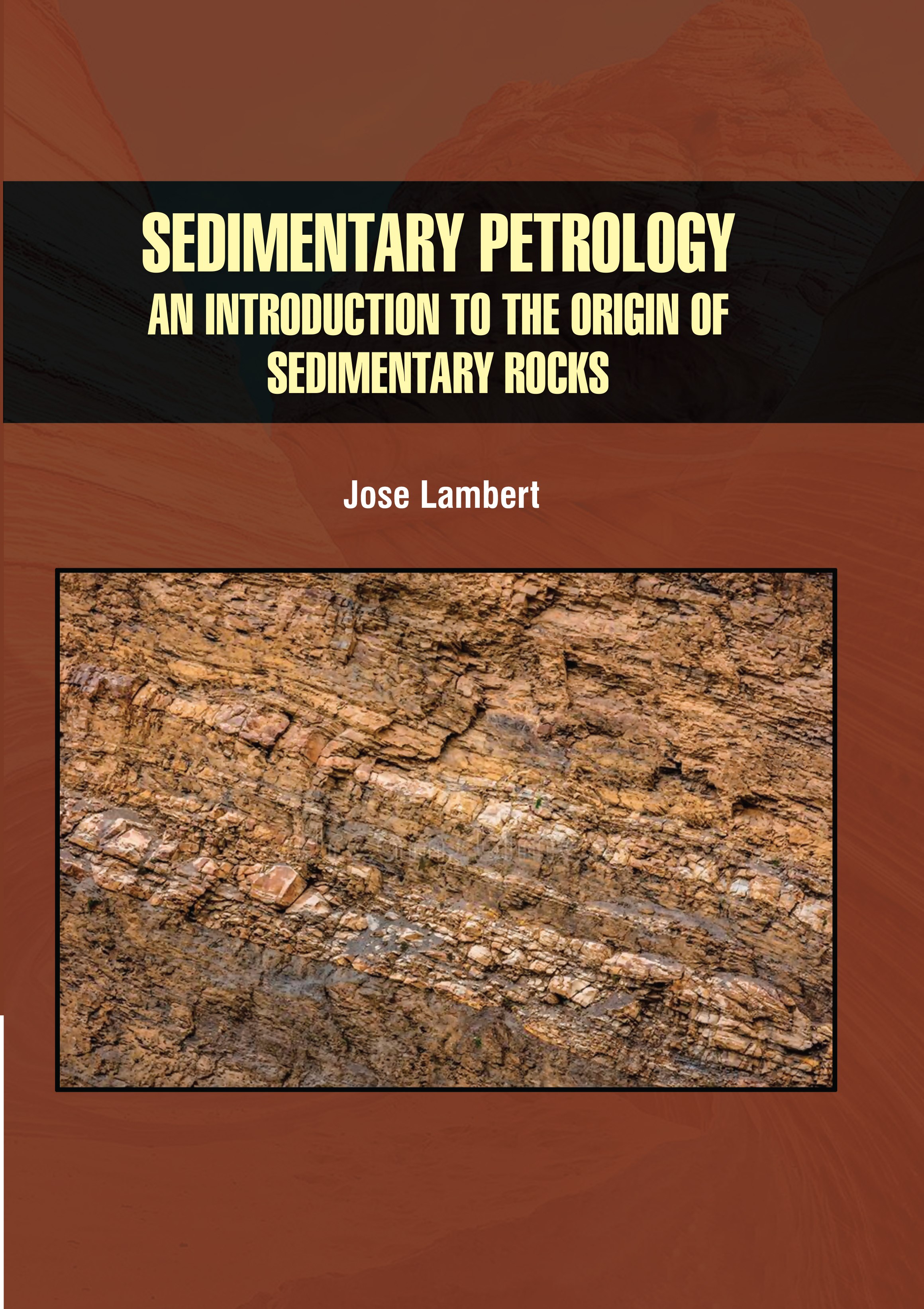 Sedimentary Petrology: An Introduction to The Origin of Sedimentary Rocks