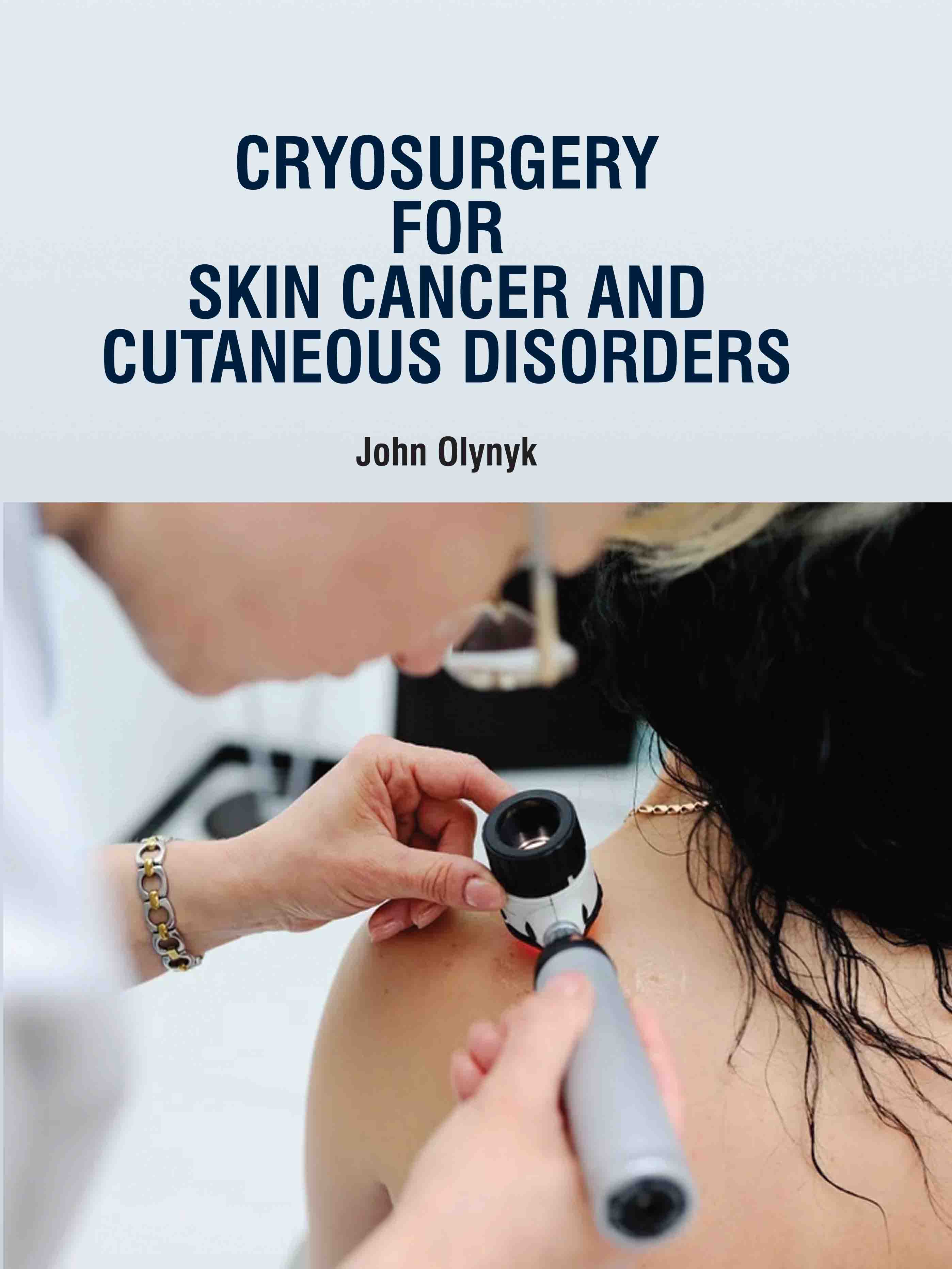 Cryosurgery for Skin Cancer and Cutaneous Disorders