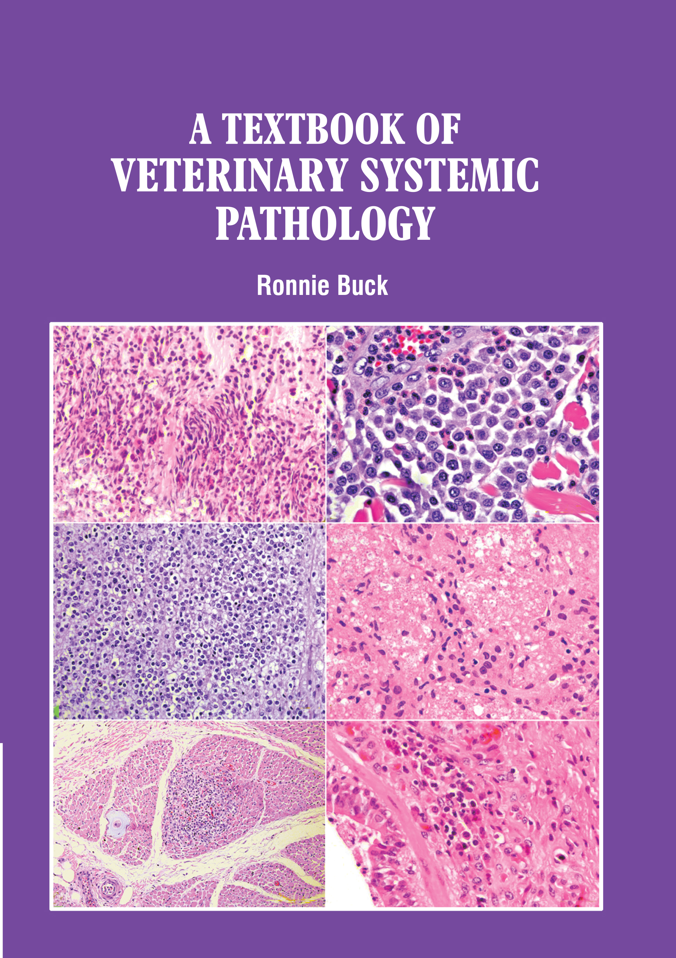 A Textbook of Veterinary Systemic Pathology