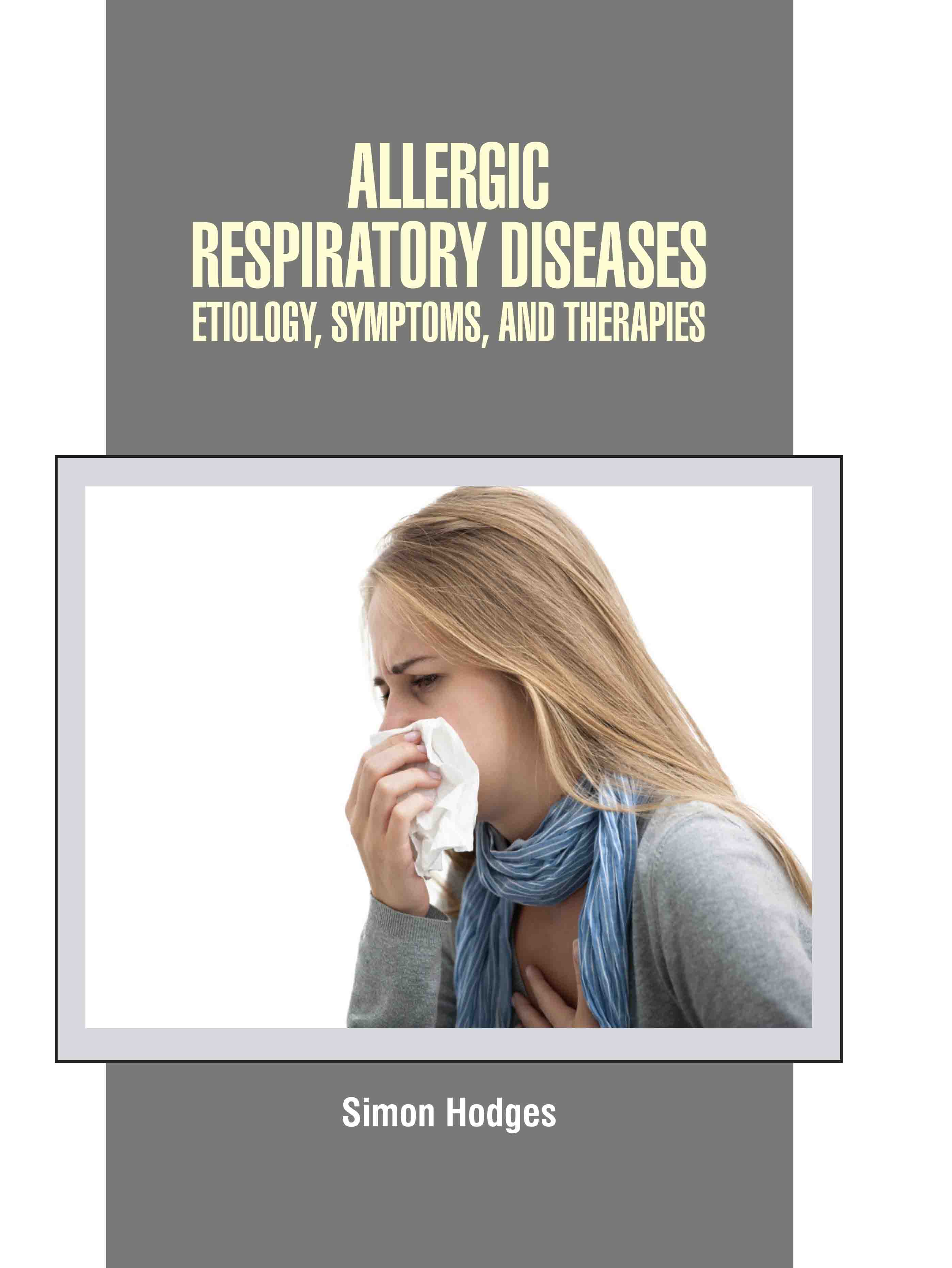 Allergic Respiratory Diseases: Etiology, Symptoms, and Therapies