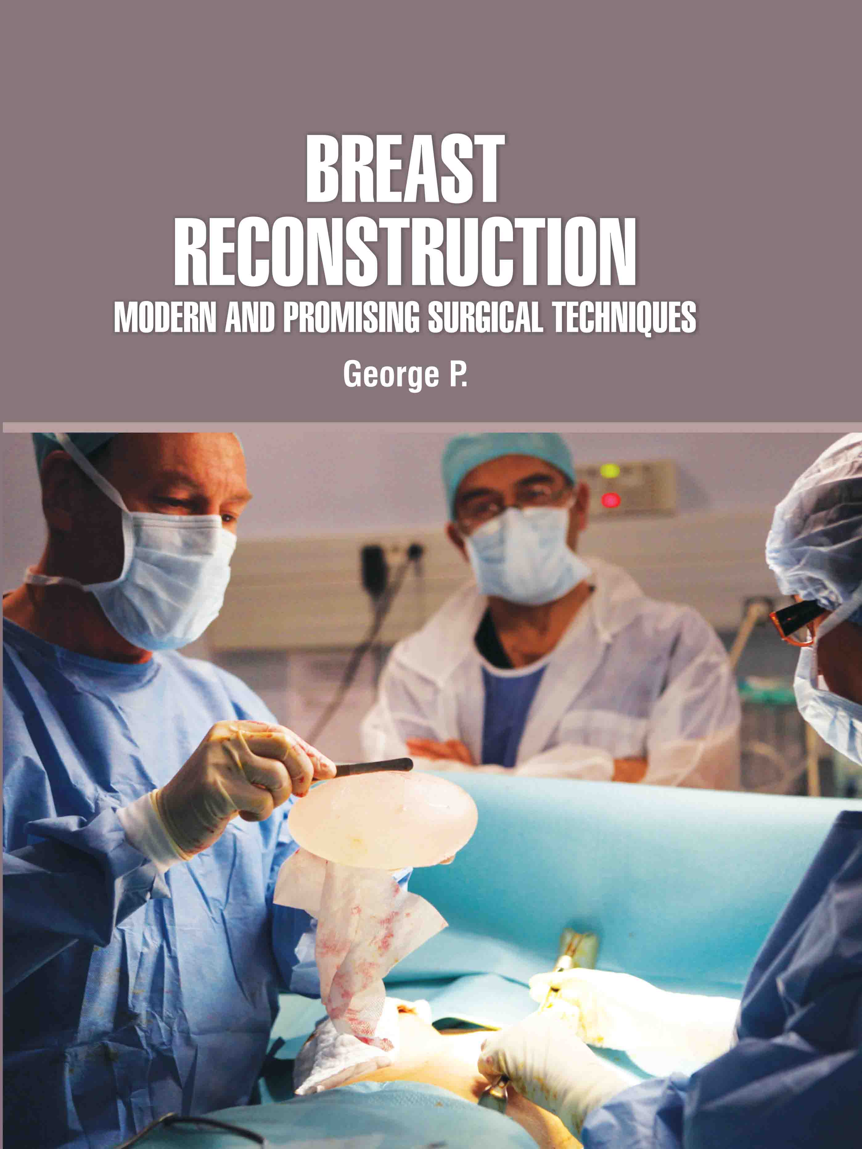 Breast Reconstruction: Modern and Promising Surgical Techniques