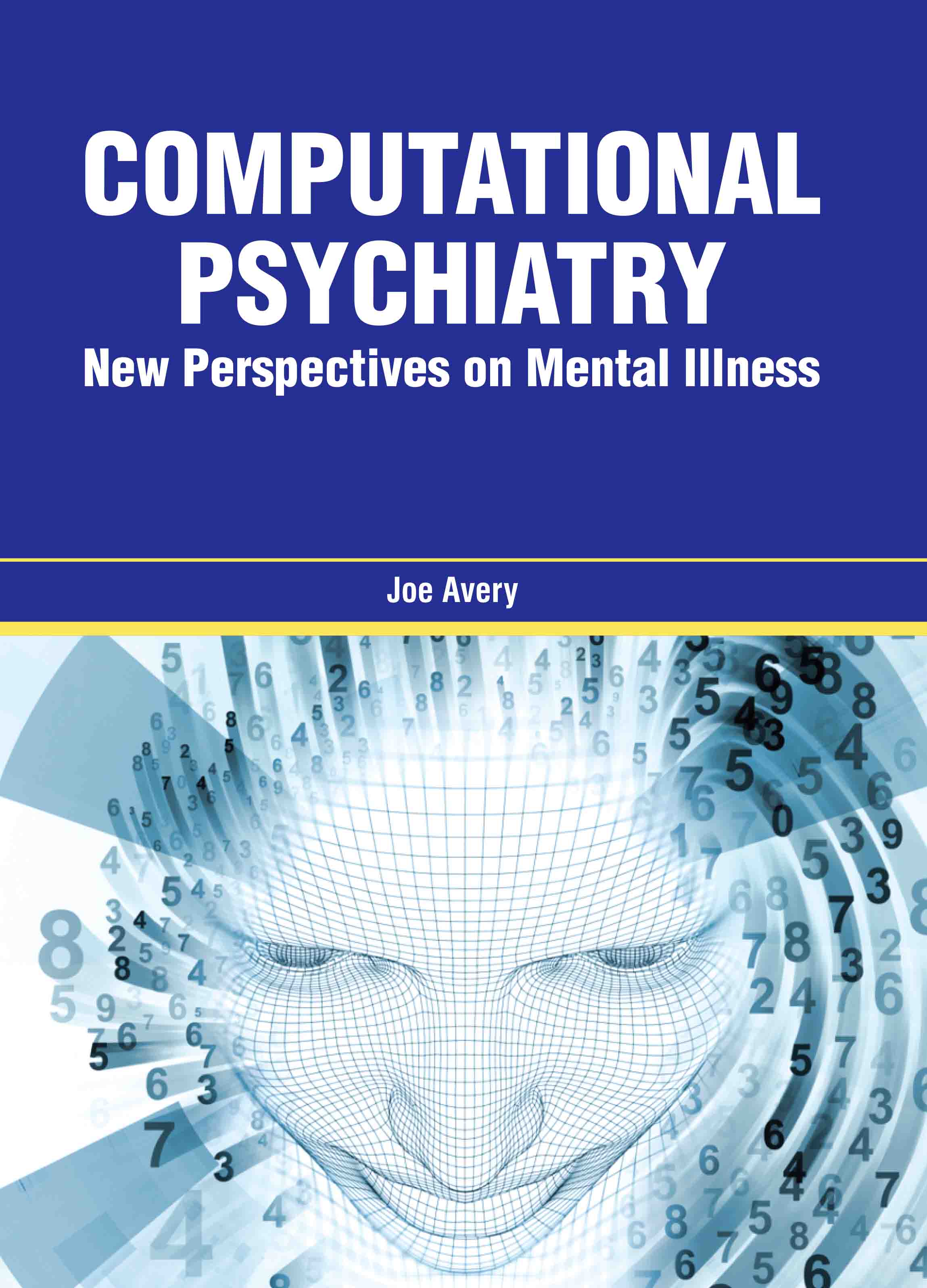 Computational Psychiatry: New Perspectives on Mental Illness
