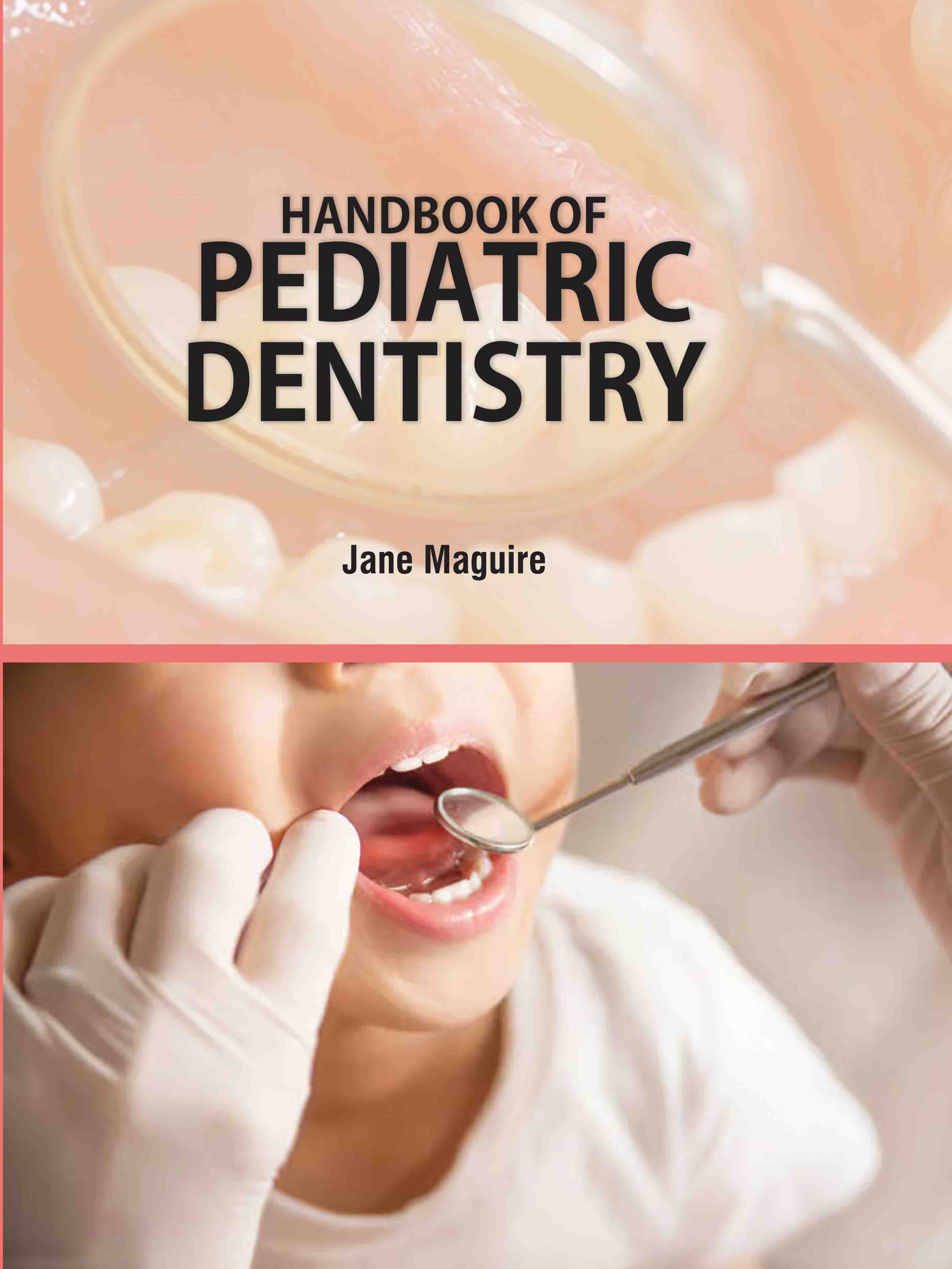 Handbook of Pediatric Dentistry