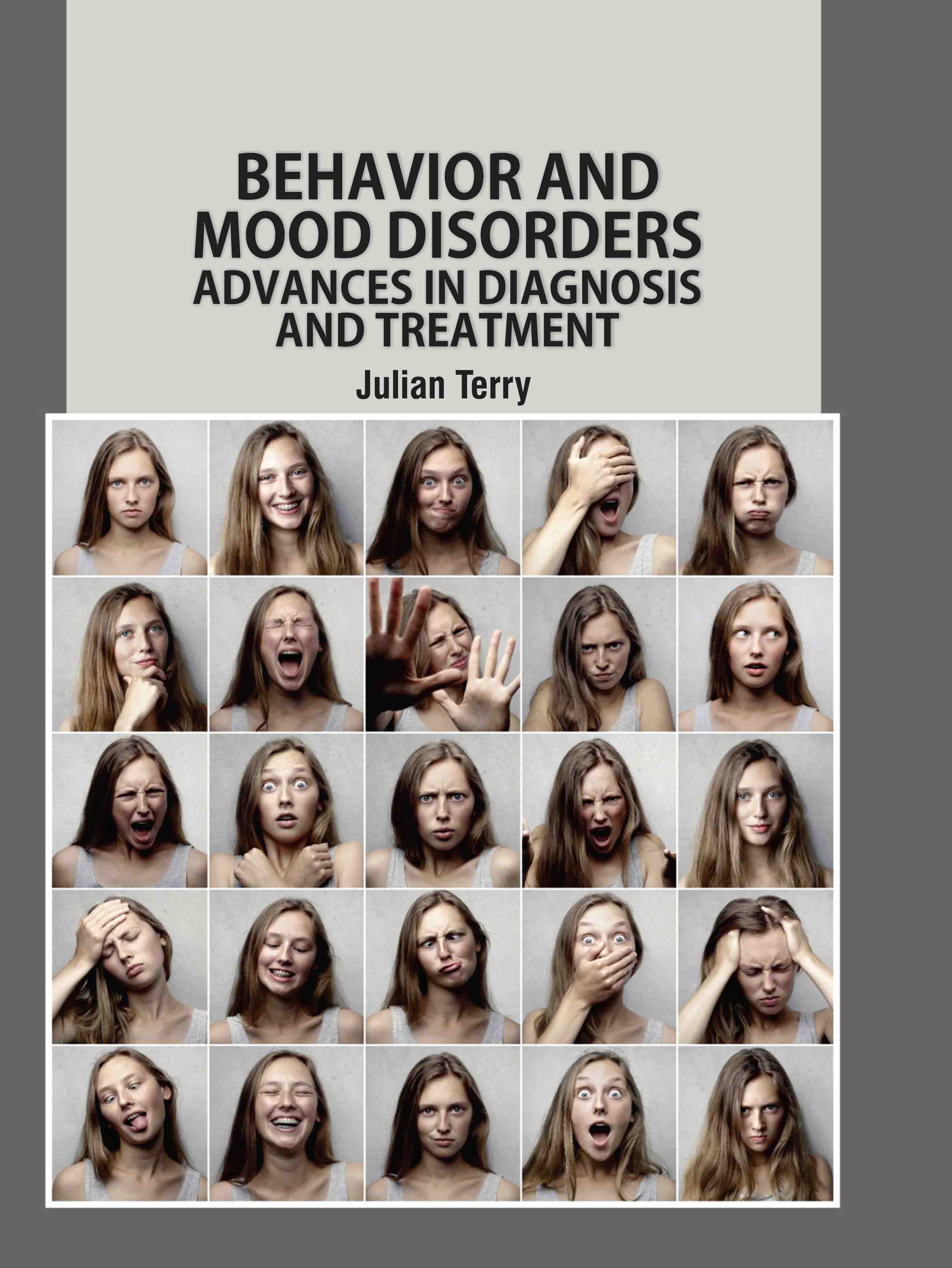 Behavior and Mood Disorders: Advances in Diagnosis and Treatment