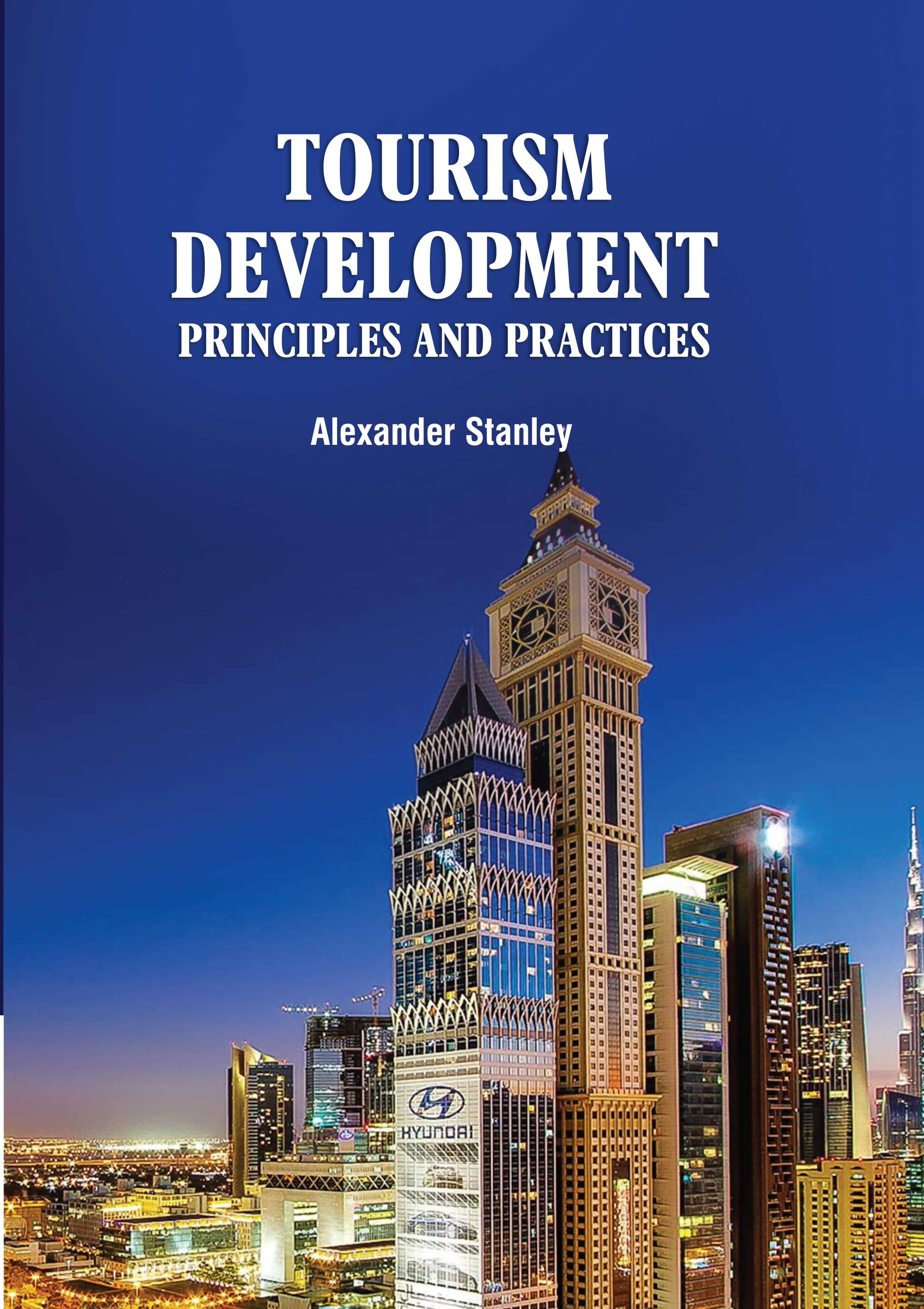 Tourism Development: Principles and Practices