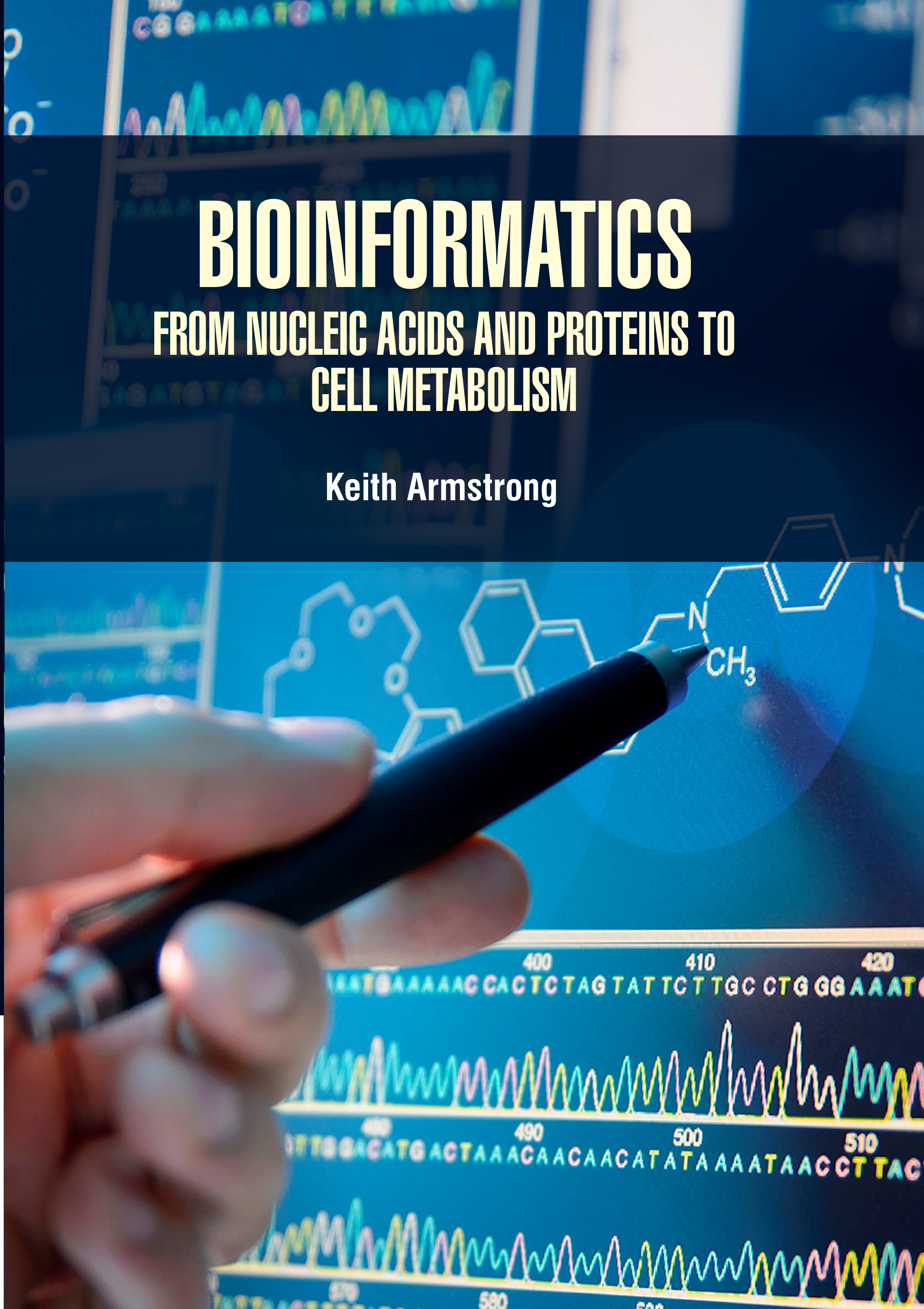Bioinformatics: From Nucleic Acids and Proteins to Cell Metabolism
