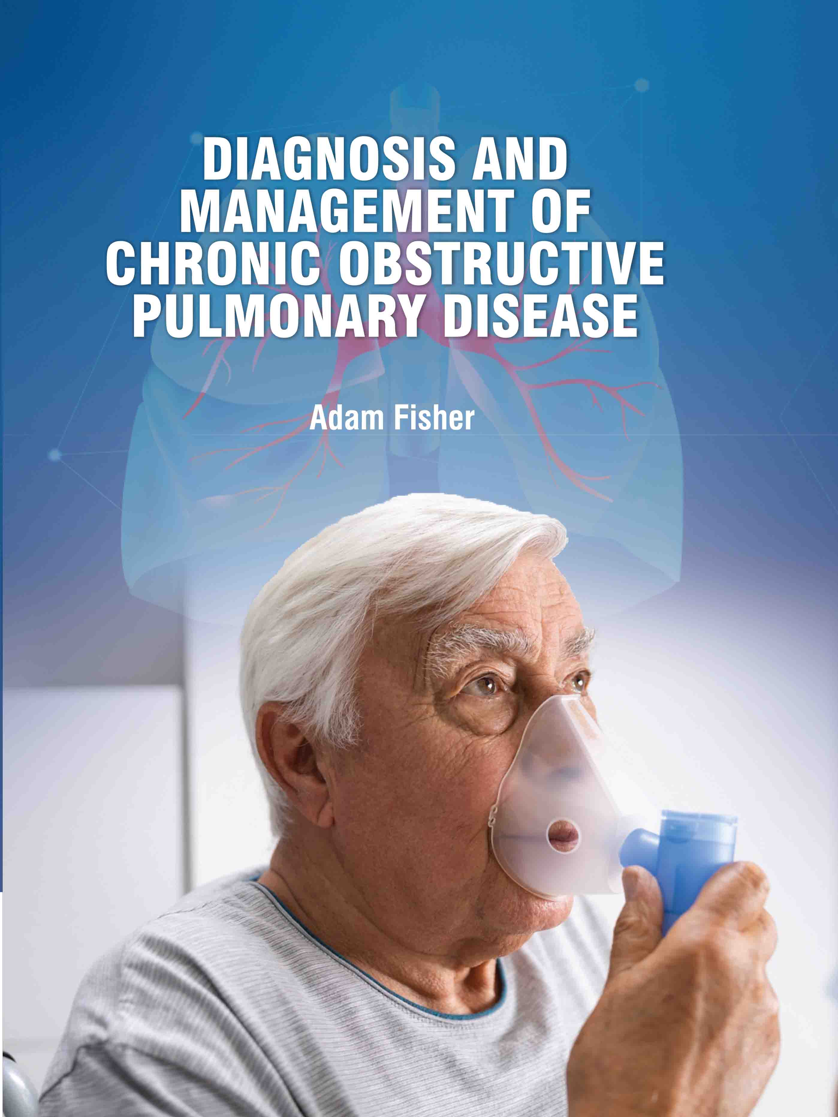 Diagnosis and Management of Chronic Obstructive Pulmonary Disease