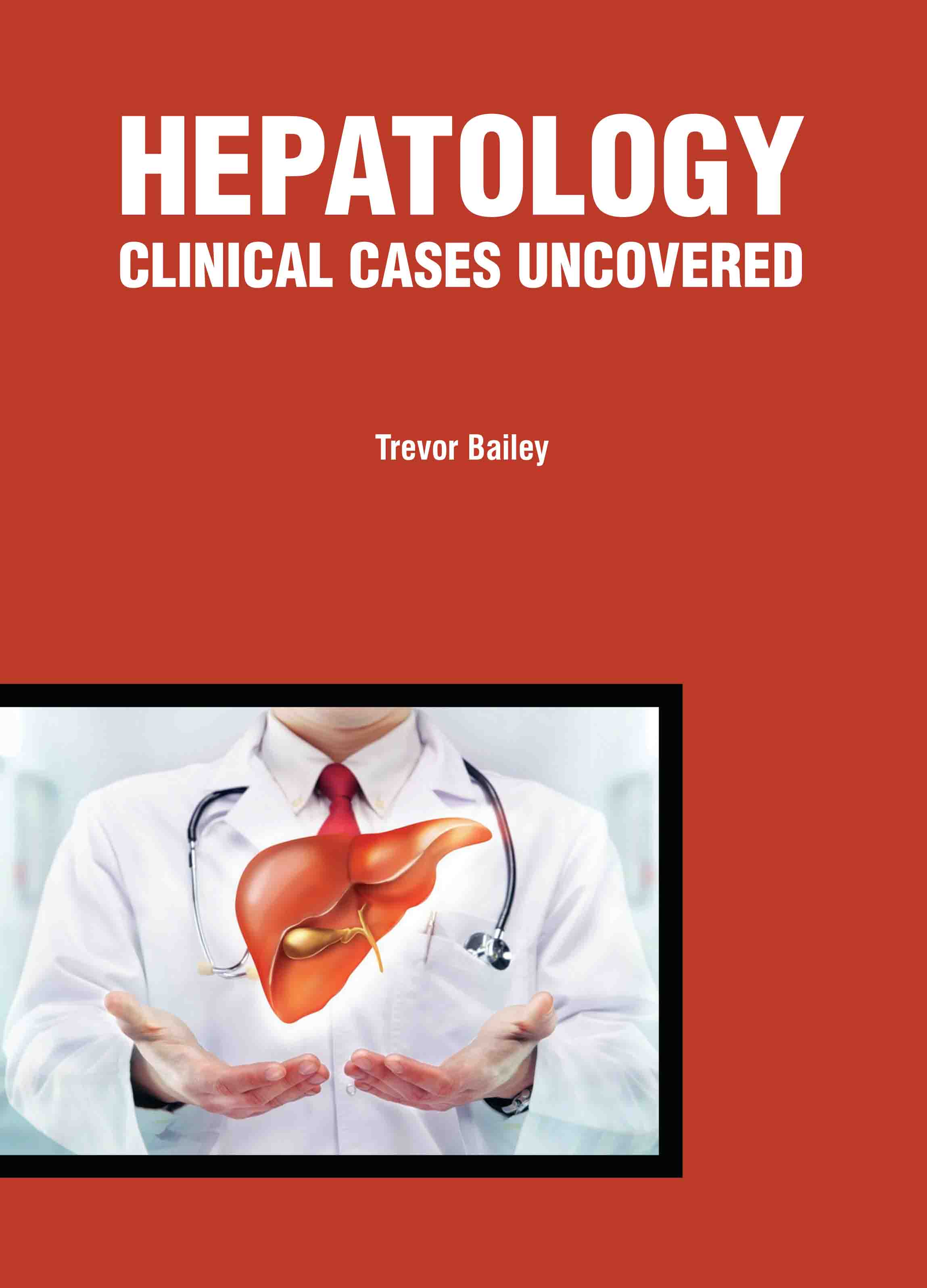 Hepatology: Clinical Cases Uncovered