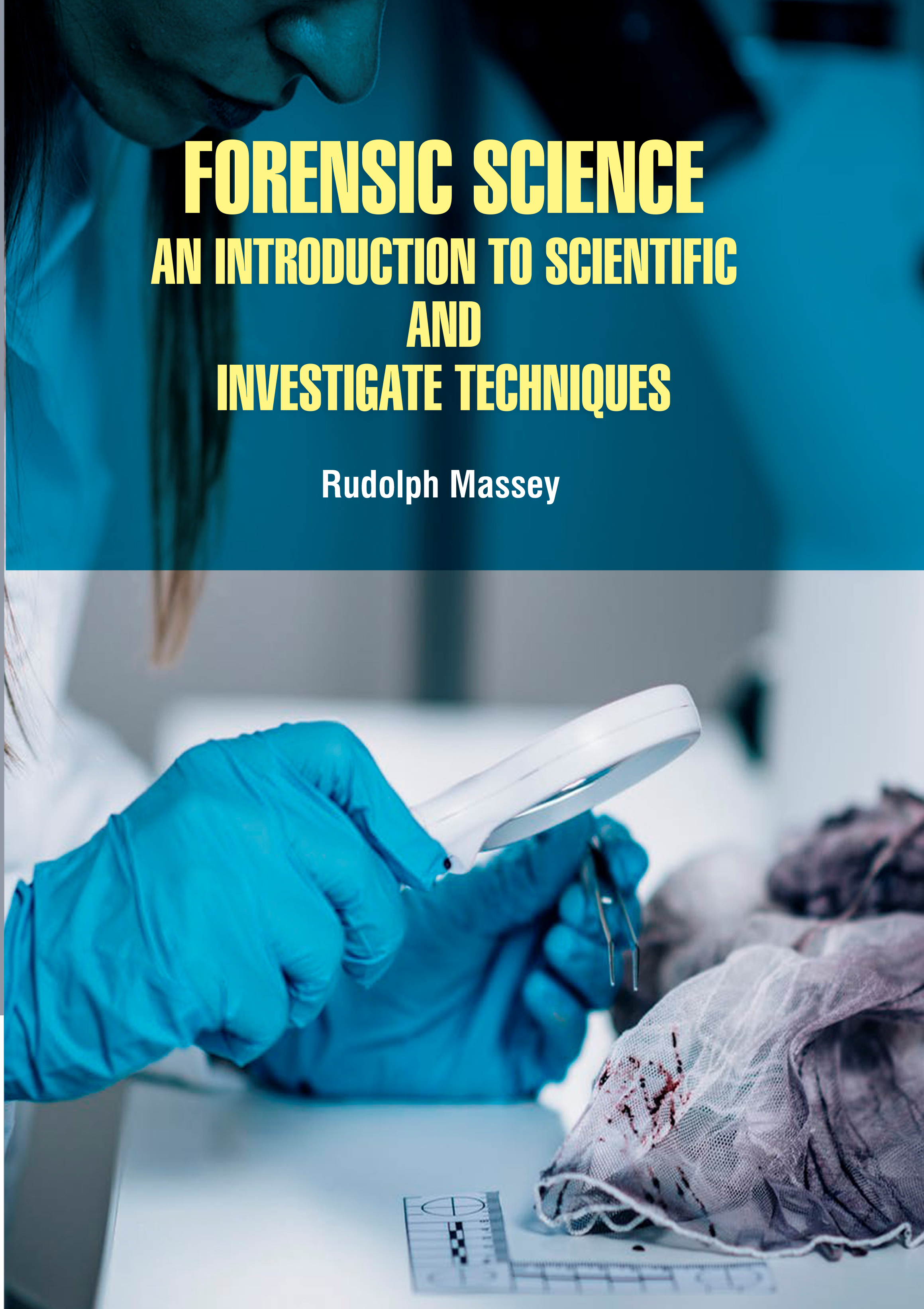 Forensic Science: An Introduction to Scientific and Investigate Techniques