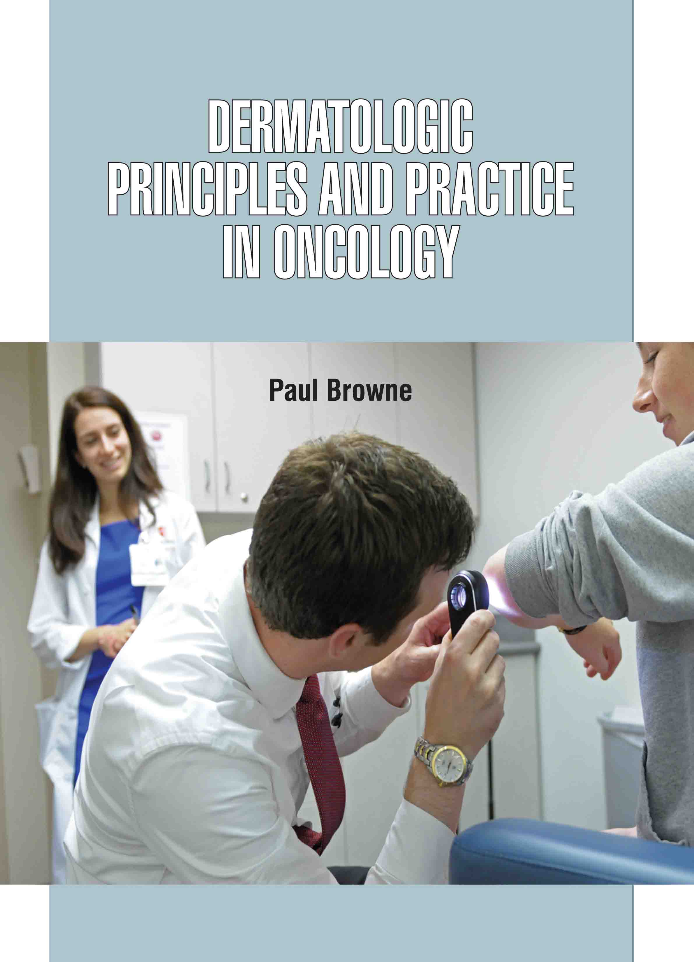 Dermatologic Principles and Practice in Oncology