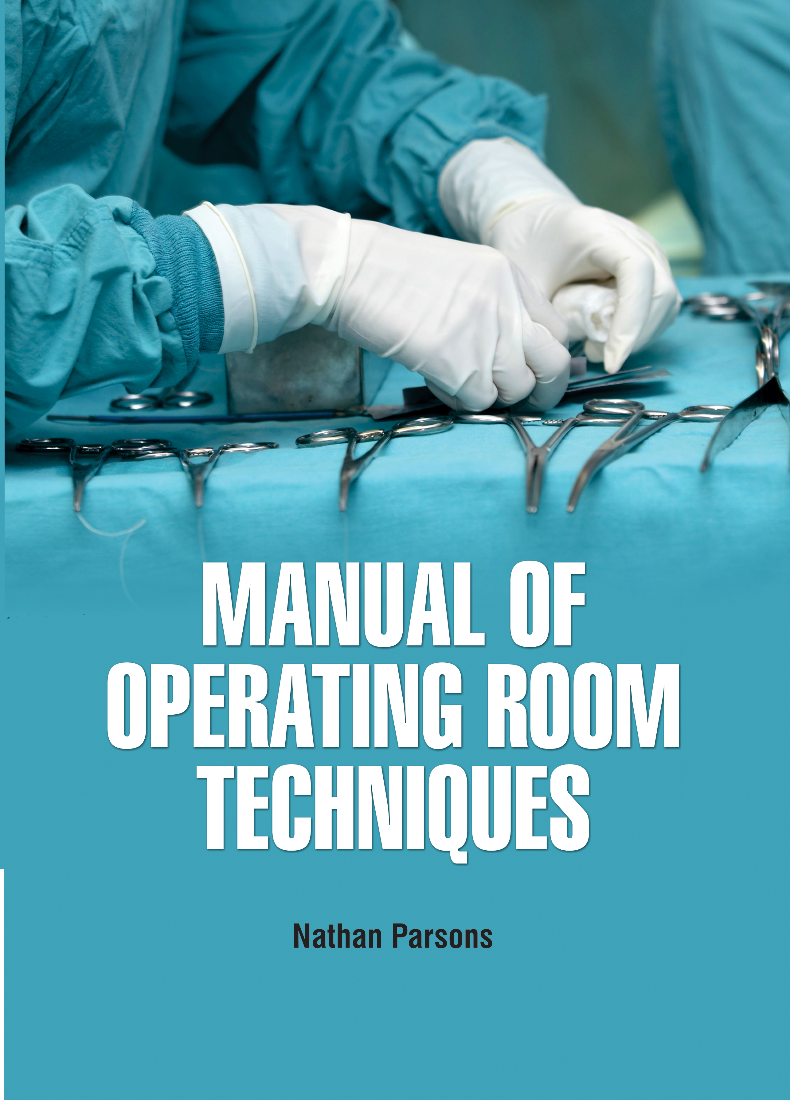 Manual of Operating Room Techniques