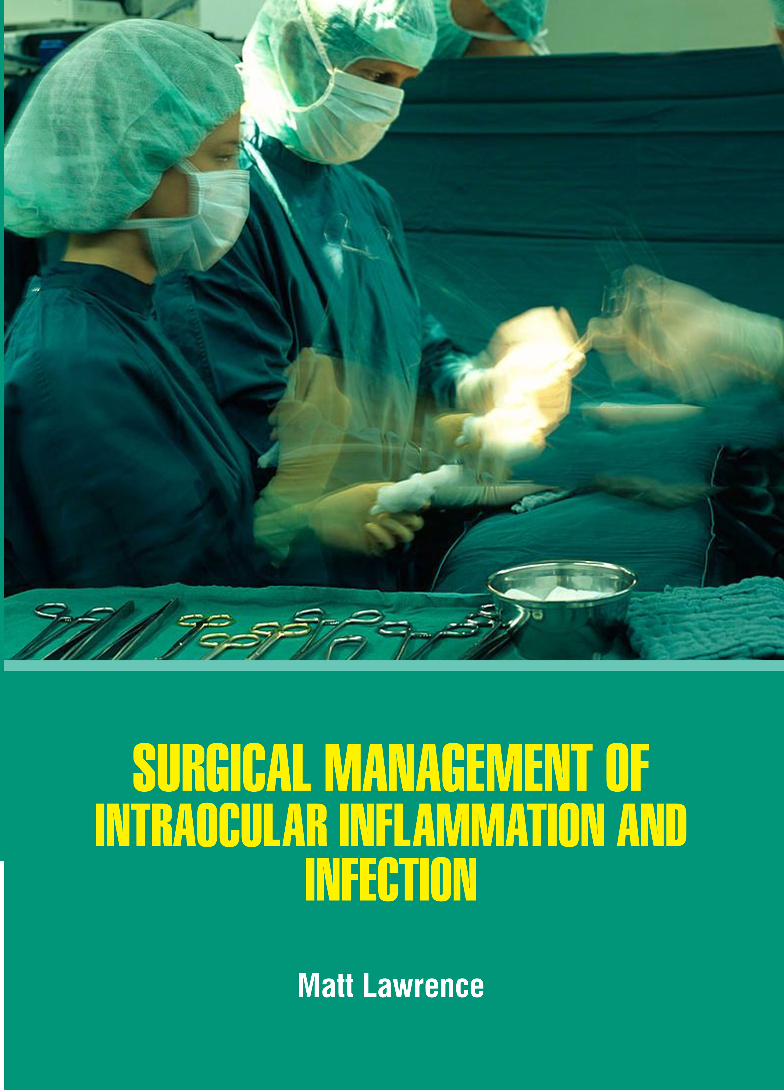 Surgical Management of Intraocular Inflammation and Infection