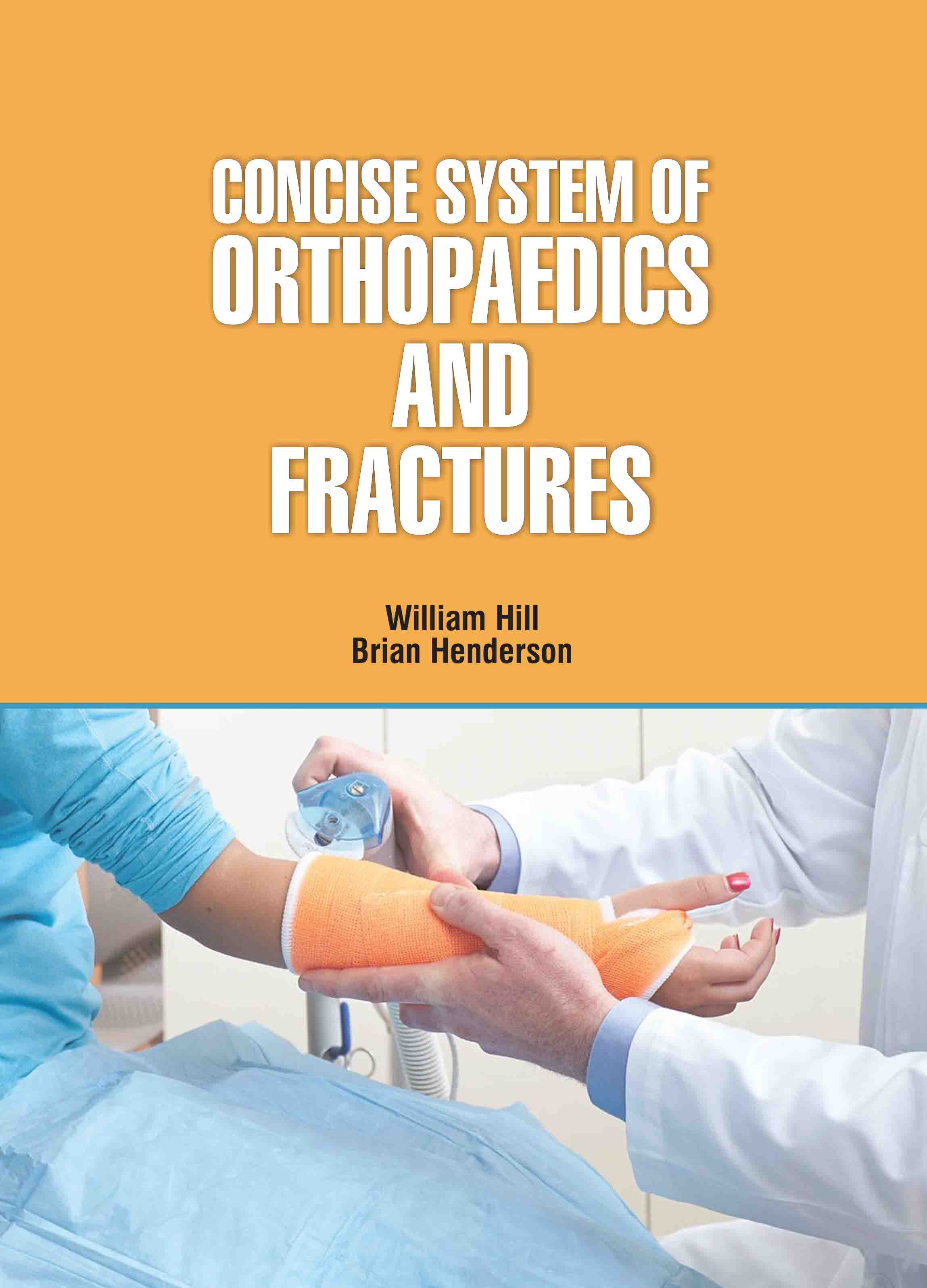 Concise System of Orthopedics and Fractures