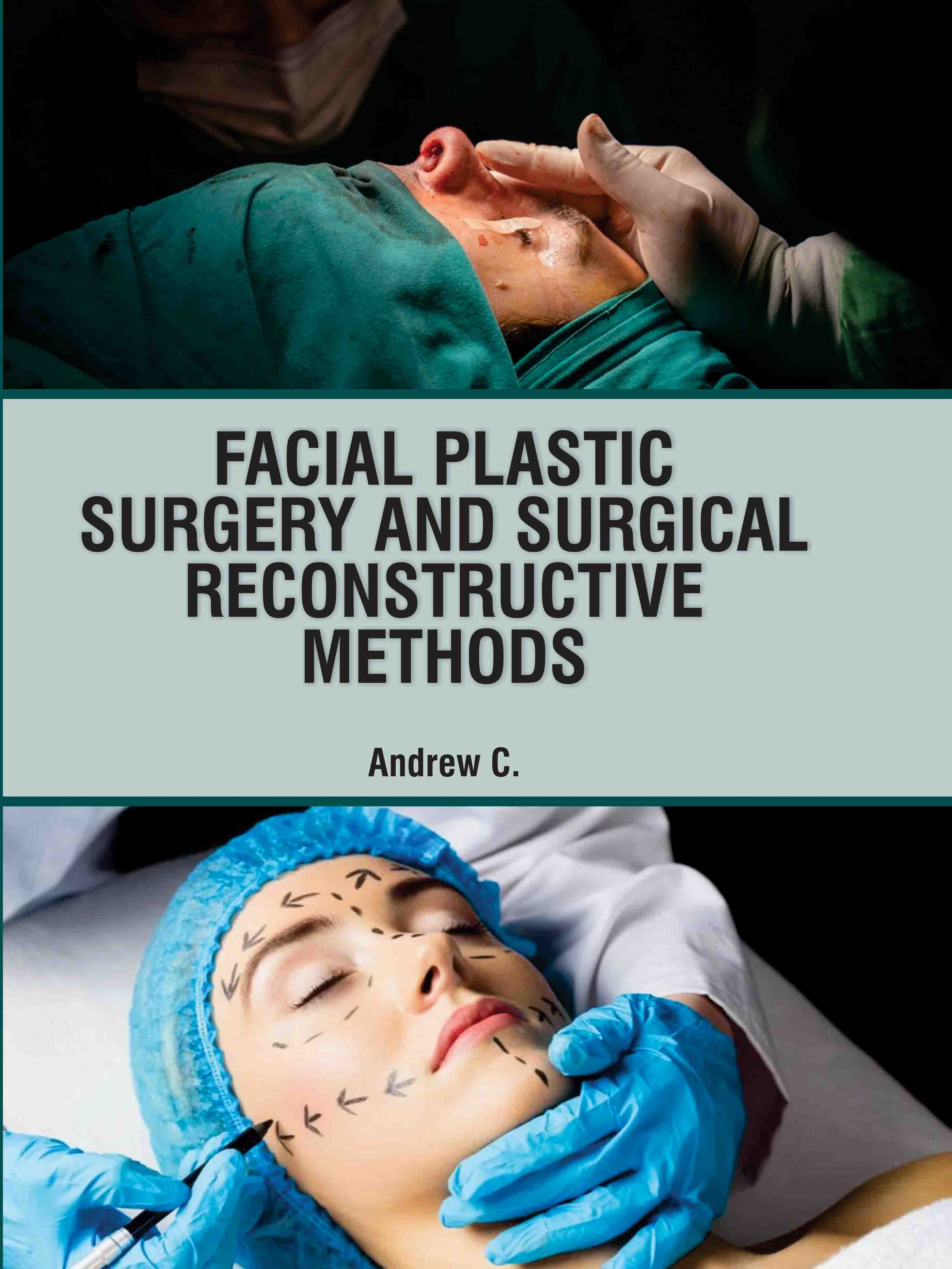 Facial Plastic Surgery and Surgical Reconstructive Methods 