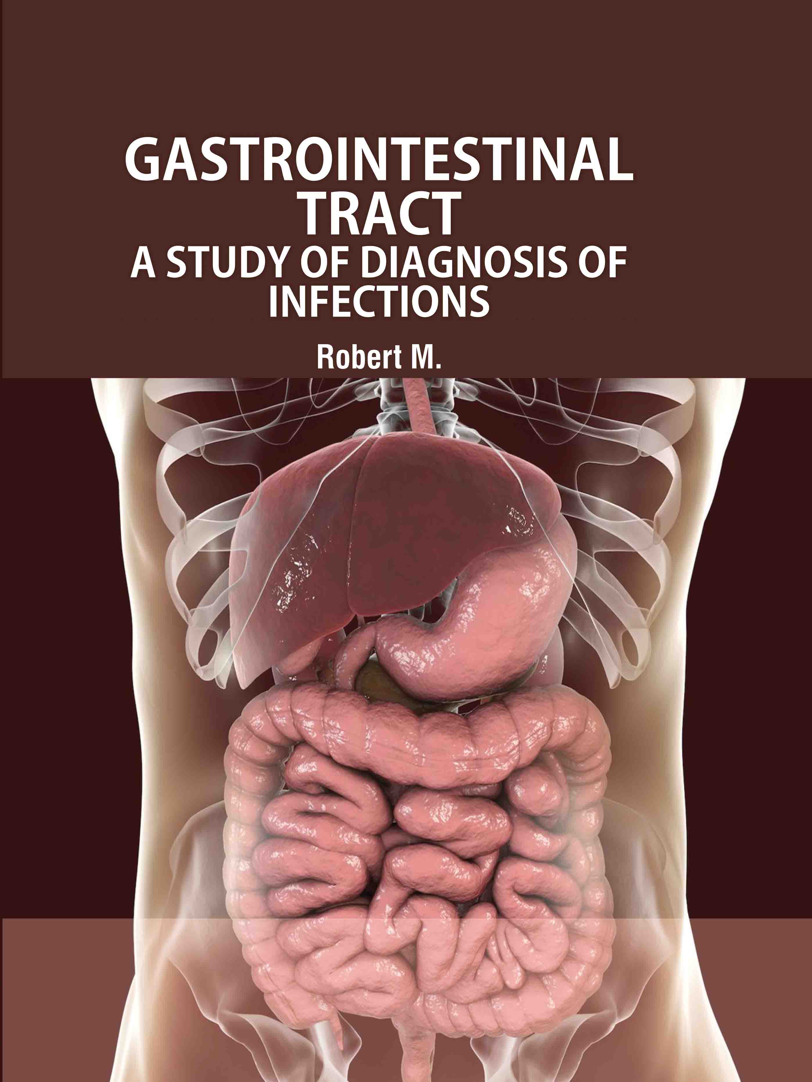 Gastrointestinal Tract: A Study of Diagnosis of Infections