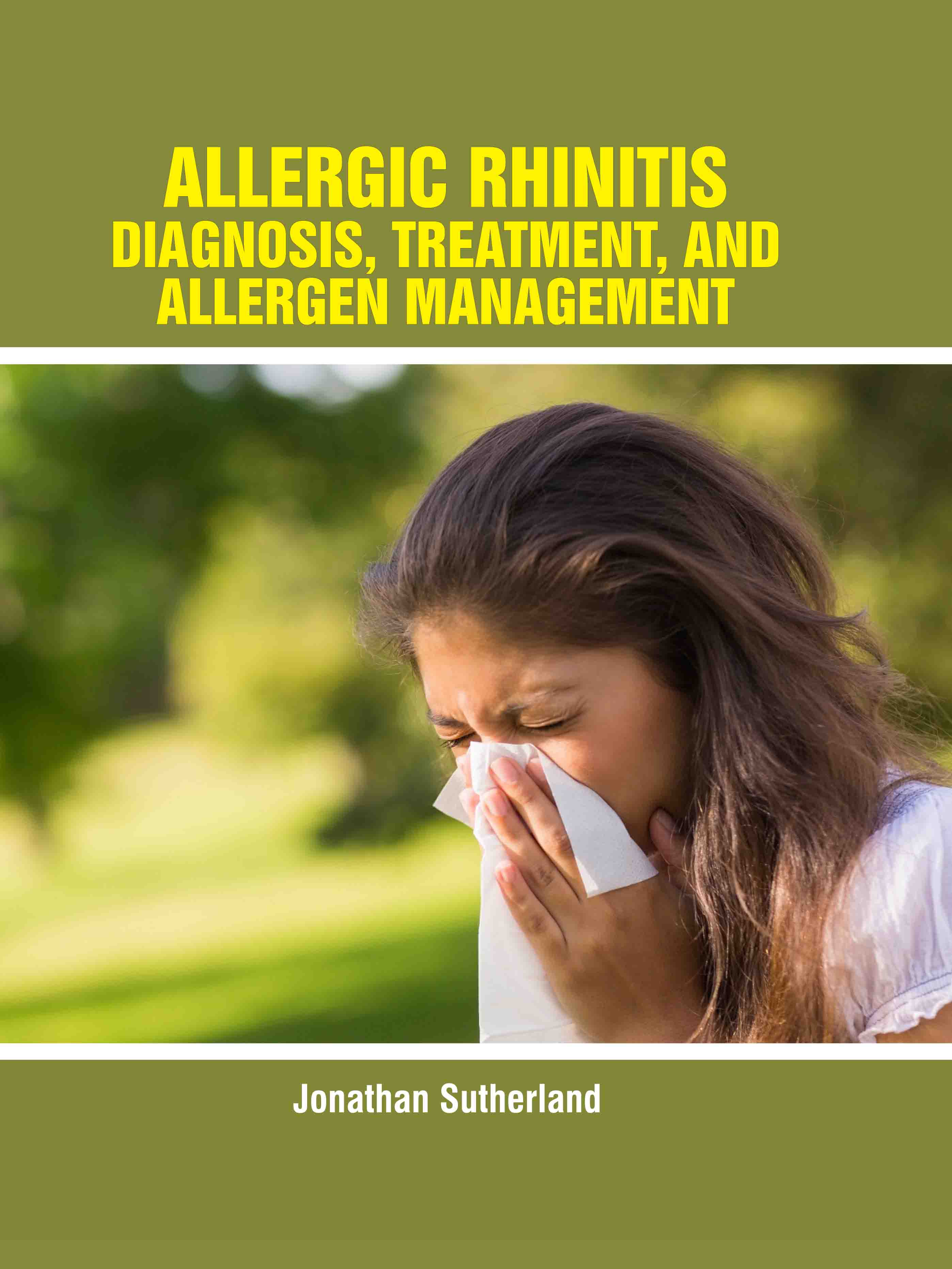 Allergic Rhinitis: Diagnosis, Treatment, and Allergen Management