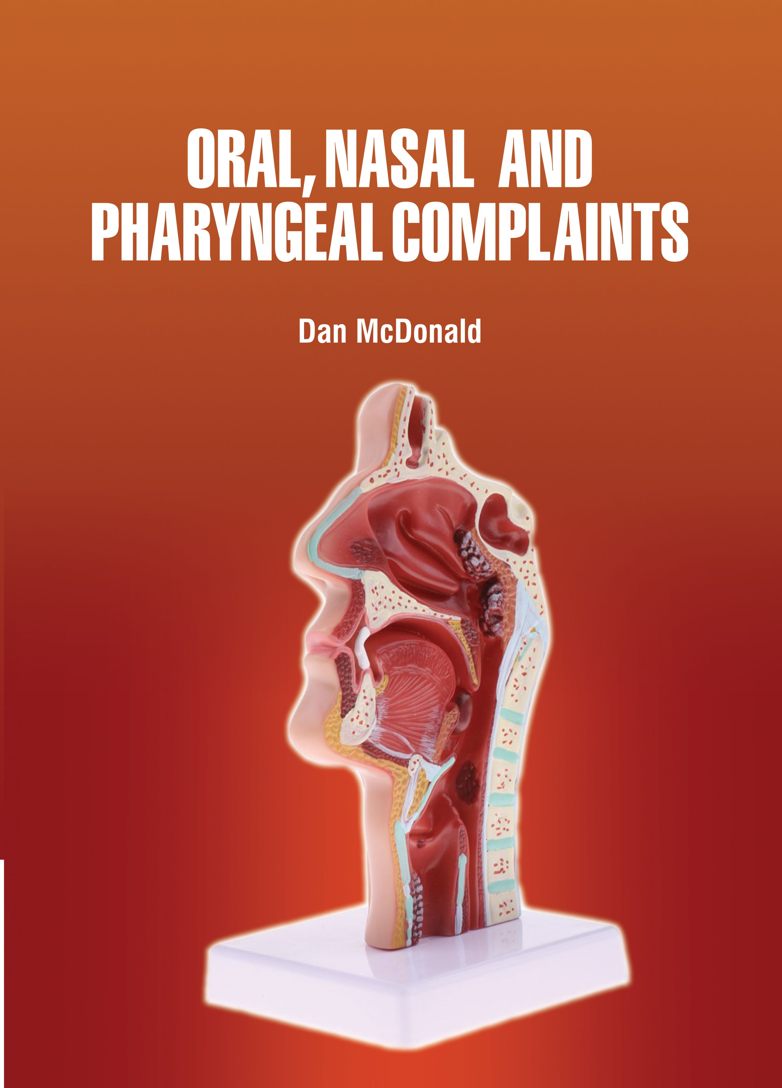 Oral, Nasal and Pharyngeal Complaints