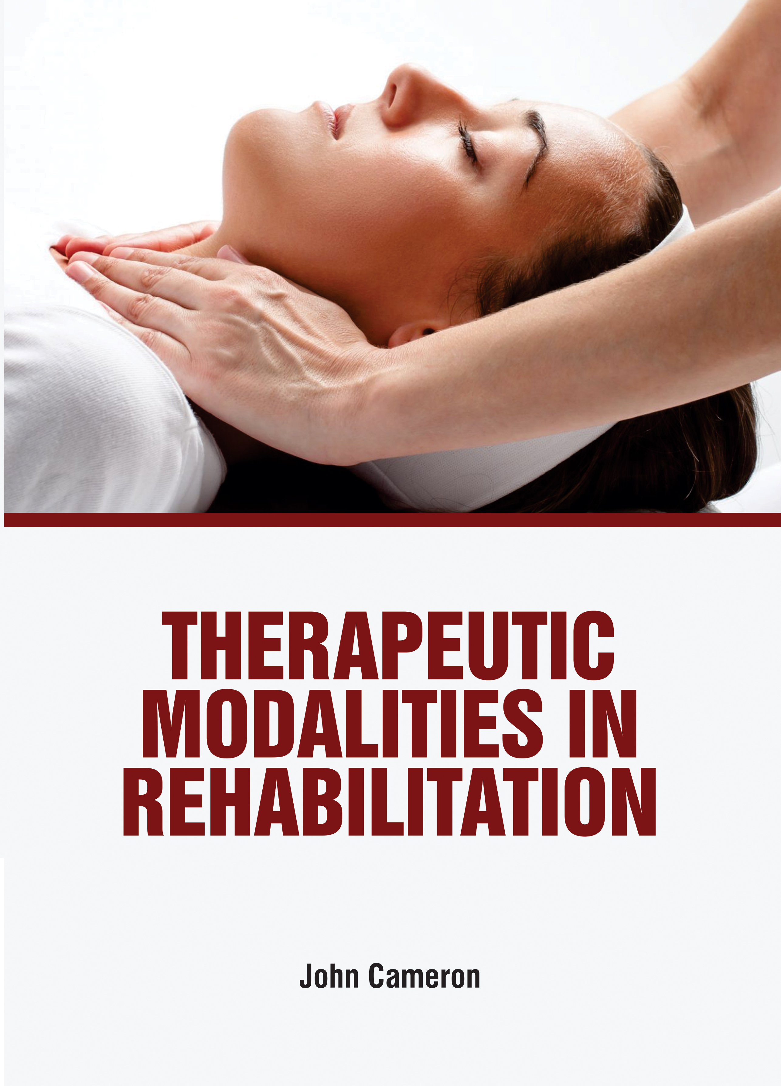 Therapeutic Modalities in Rehabilitation