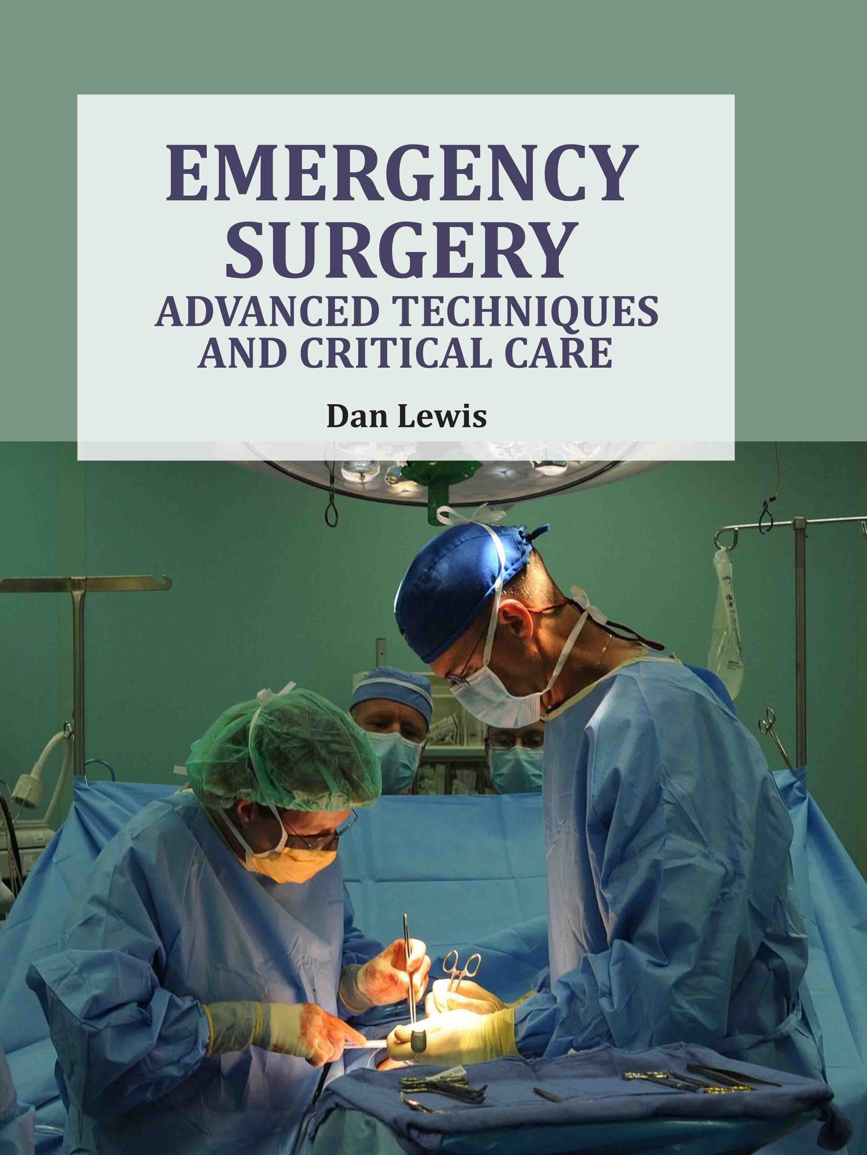 Emergency Surgery: Advanced Techniques and Critical Care