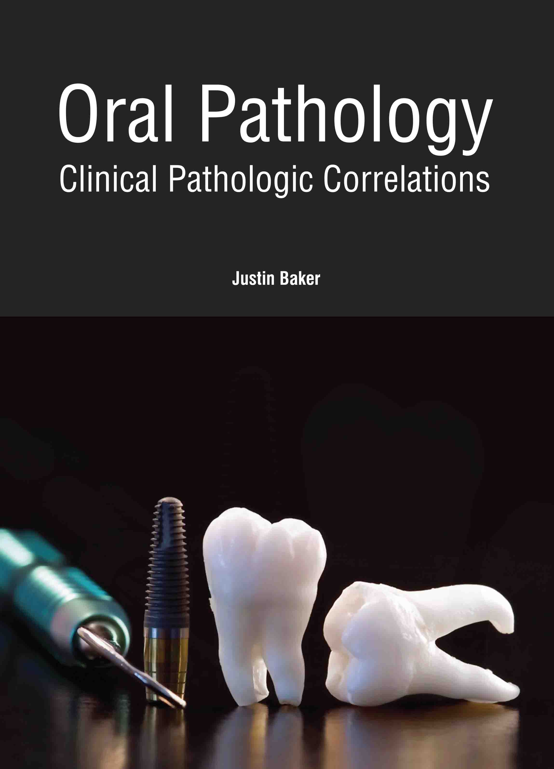 Oral Pathology: Clinical Pathologic Correlations
