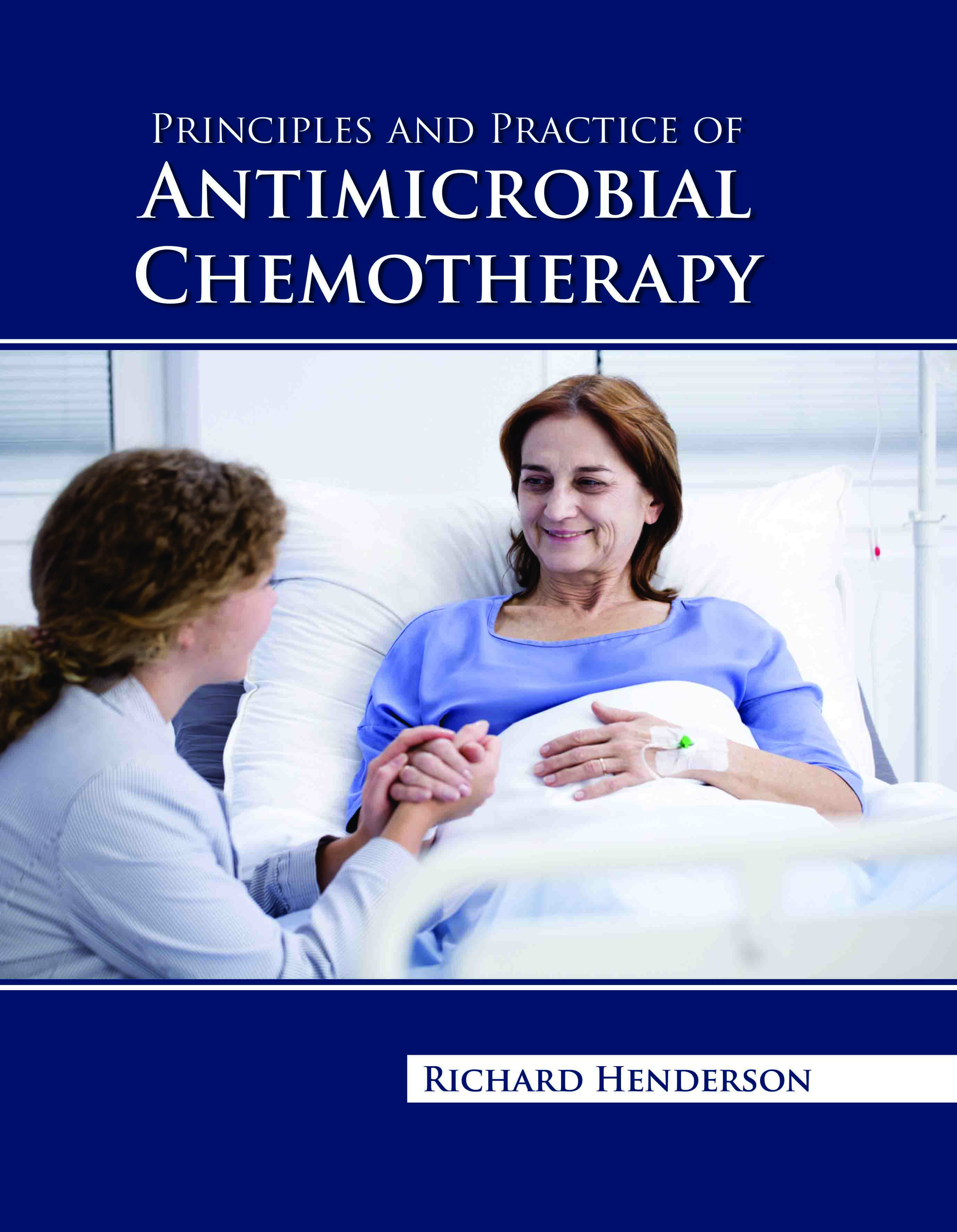 Principles and Practice of Antimicrobial Chemotherapy