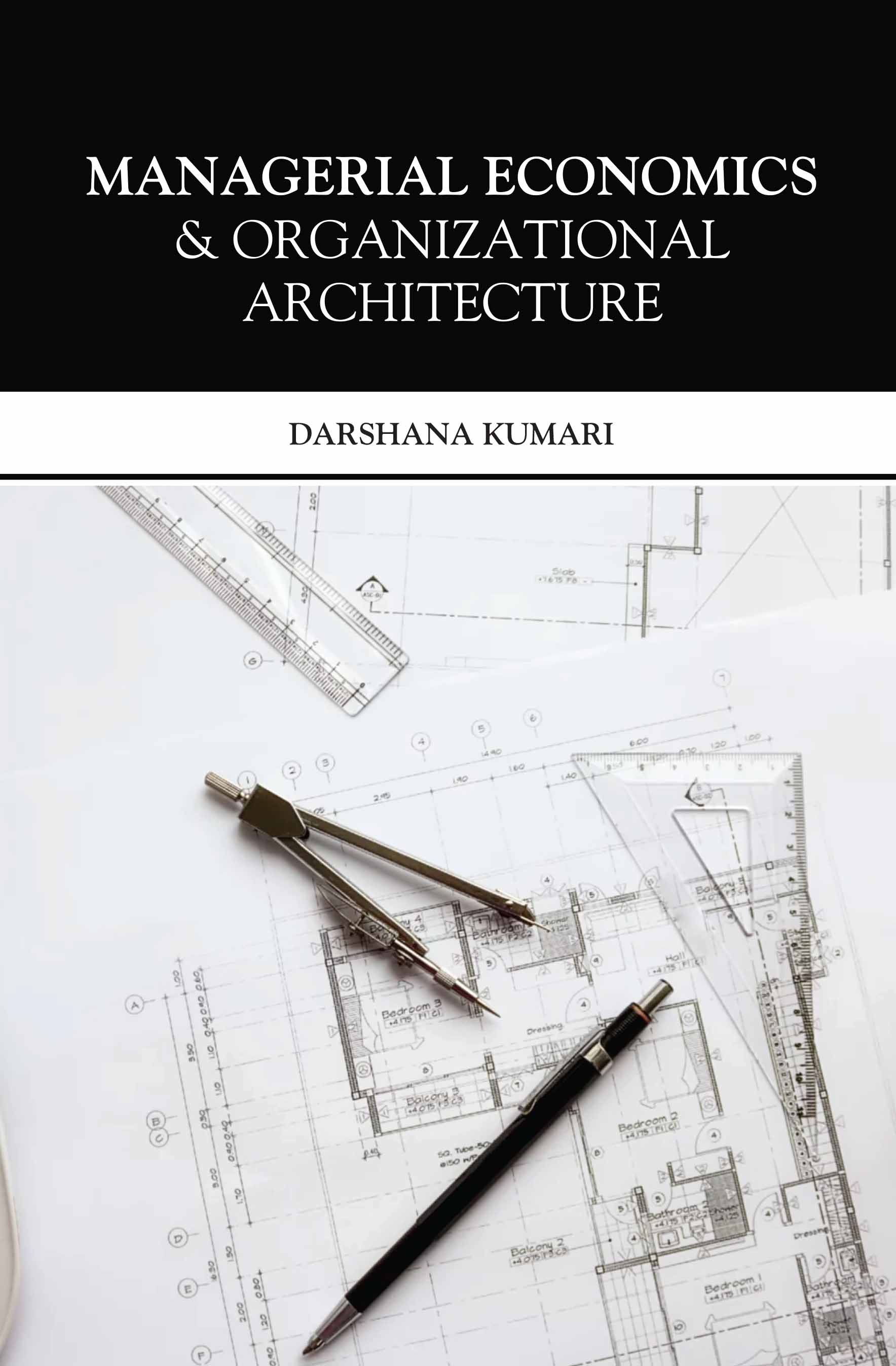 Managerial Economics & Organizational Architecture